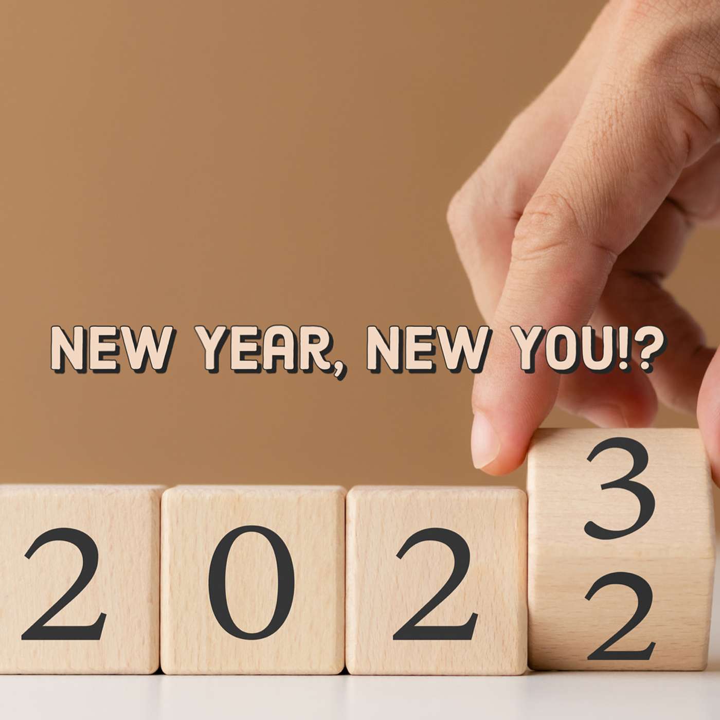 2023: New Year, New You!? episode artwork