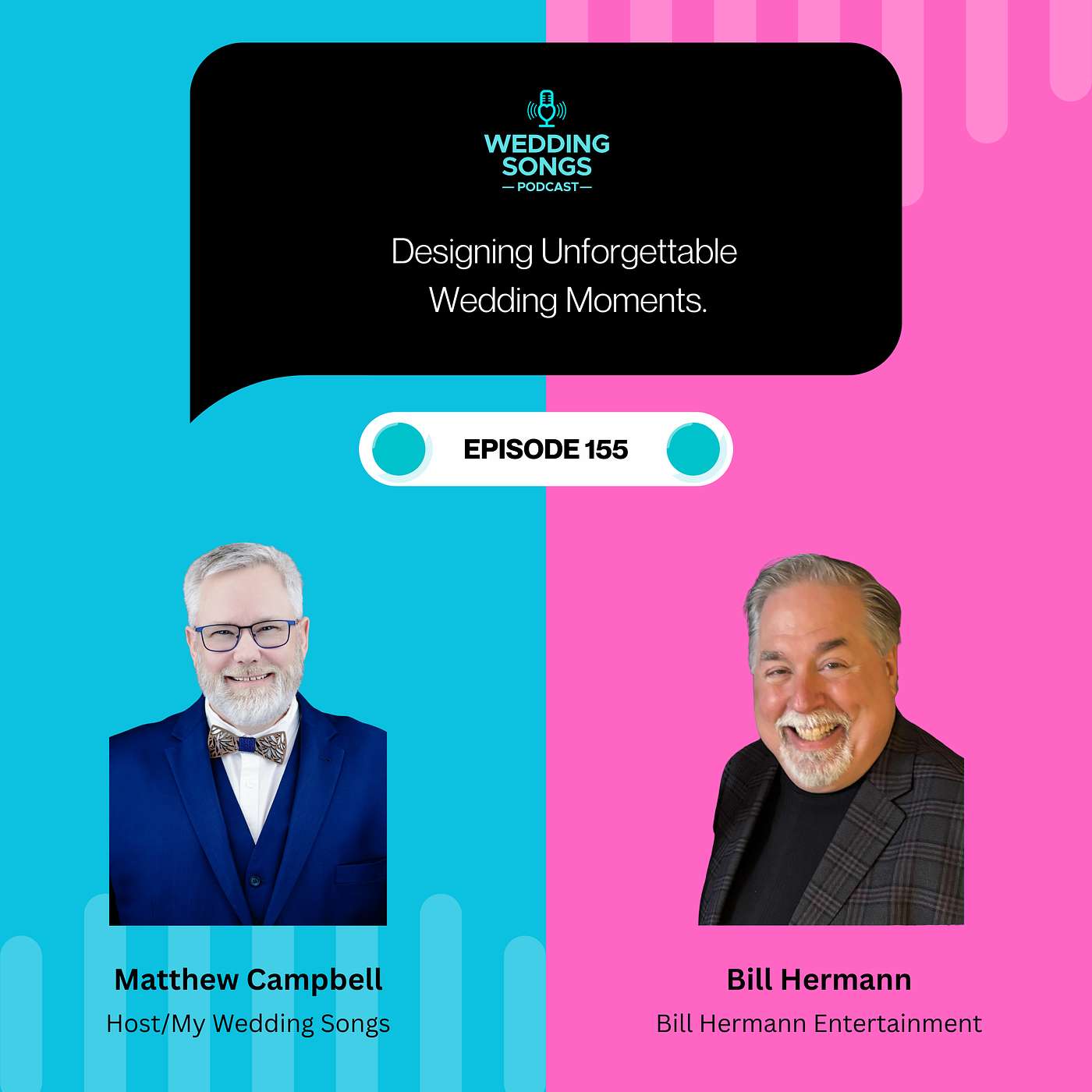 Designing Unforgettable Wedding Moments with Bill Hermann - E155