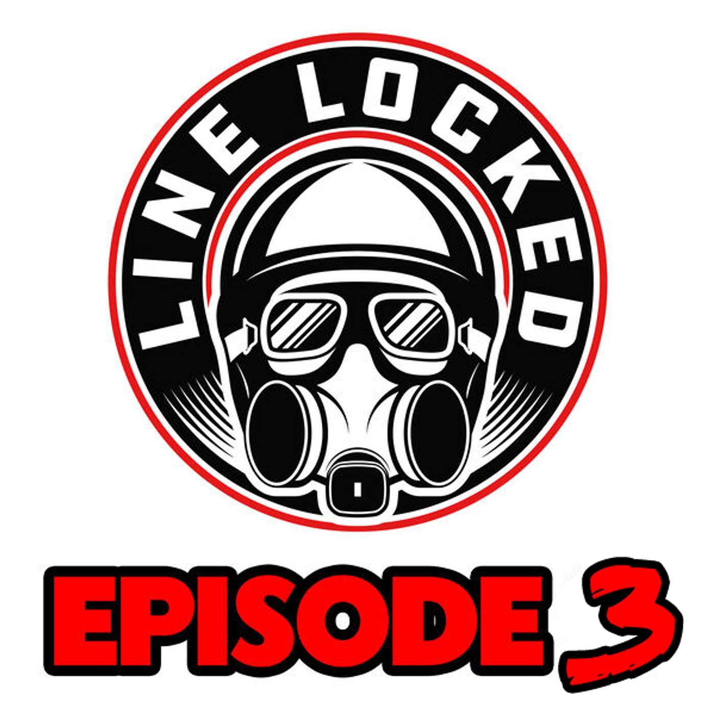 Line Locked Episode 3 (Racer's Wife Episode) episode artwork