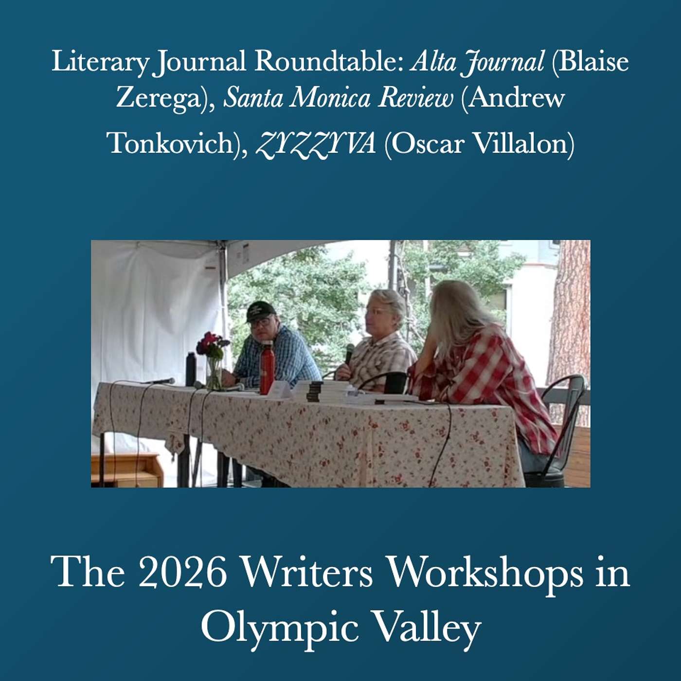 Writers Workshops 2026 - Literary Journal Roundtable: Alta Journal (Blaise Zerega), Santa Monica Review (Andrew Tonkovich), ZYZZYVA (Oscar Villalon) episode artwork