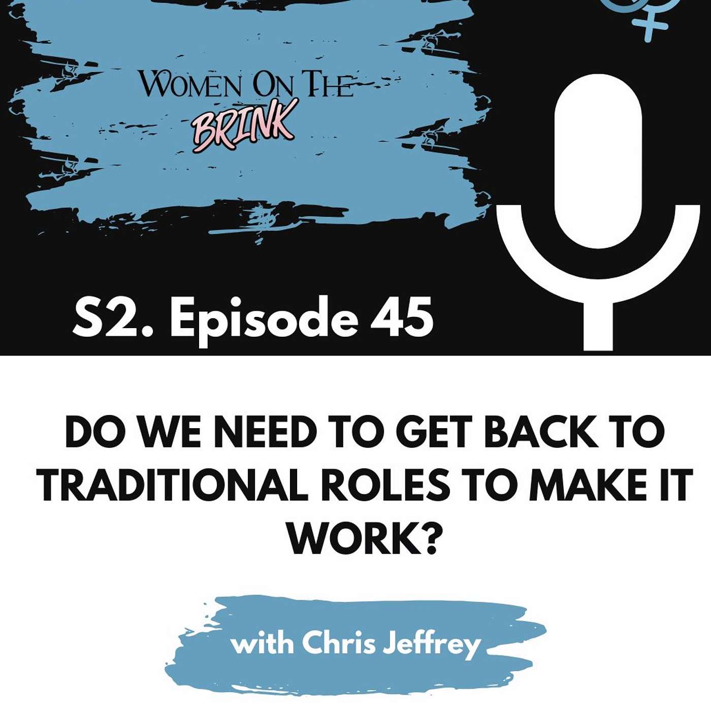 Do We Need to Get Back to Traditional Roles to Make it Work? episode artwork