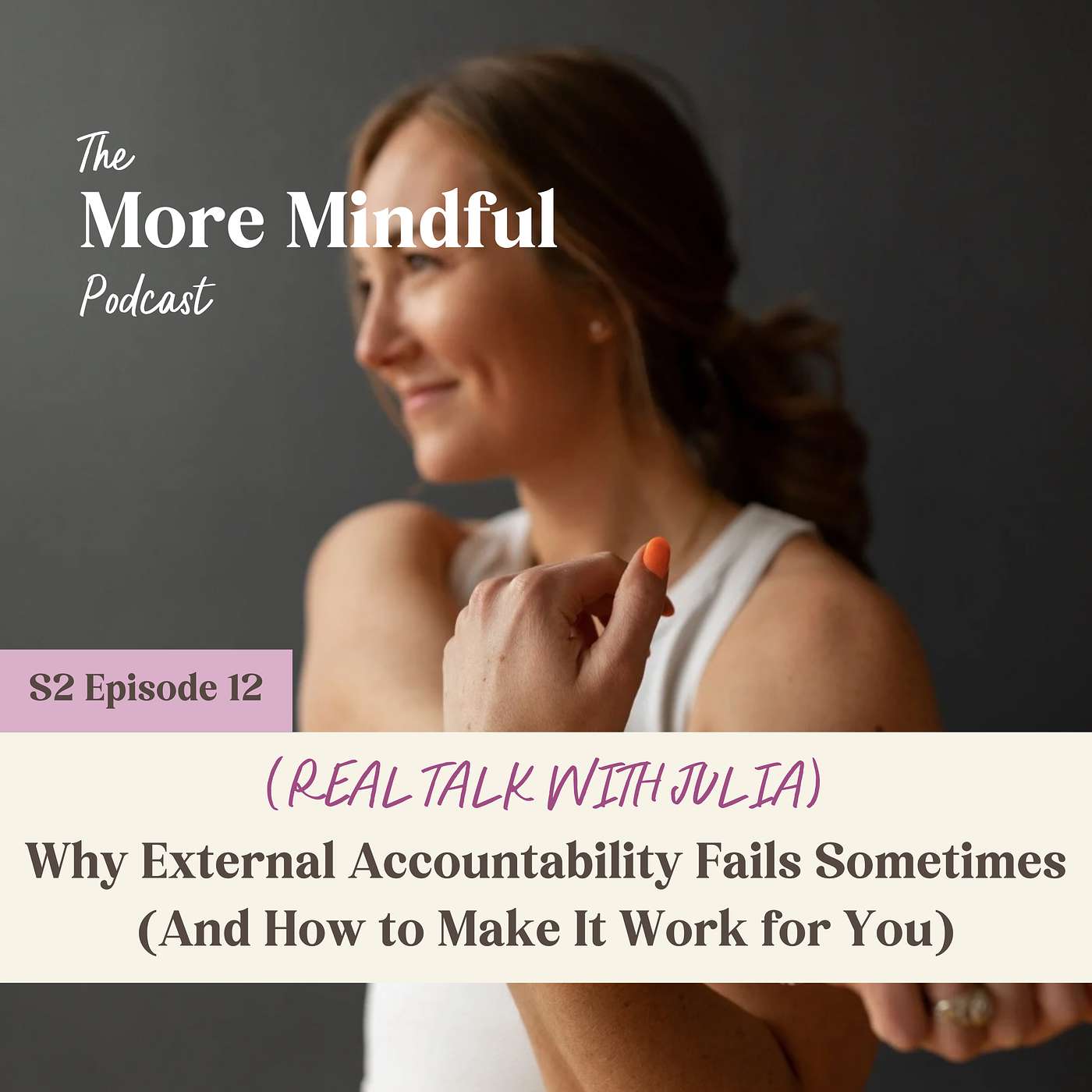 (REAL TALK WITH JULIA) Why External Accountability Fails Sometimes (And How to Make It Work for You) (REAL TALK WITH JULIA) Why External Accountability Fails Sometimes (And How to Make It Work for You)