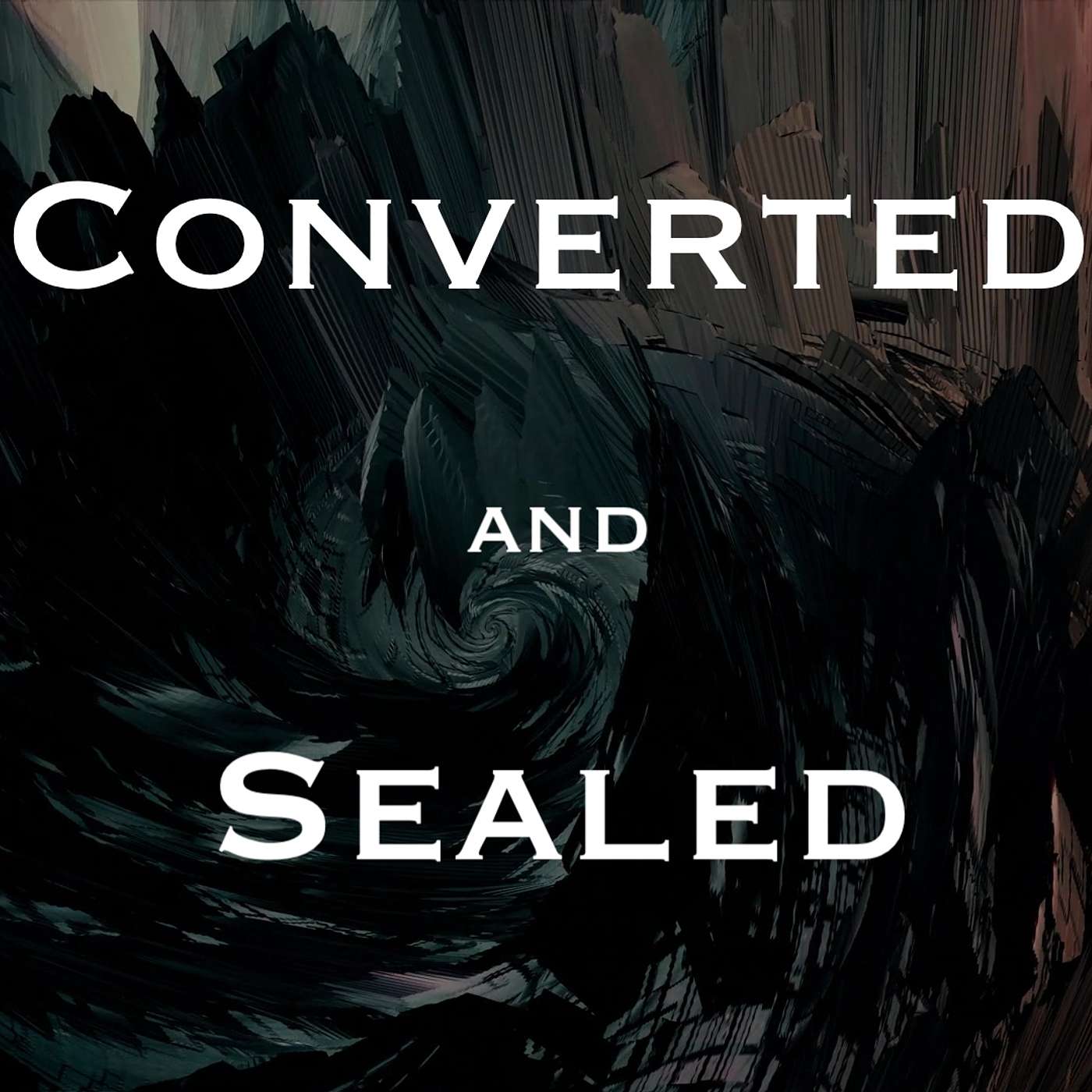 Converted and Sealed