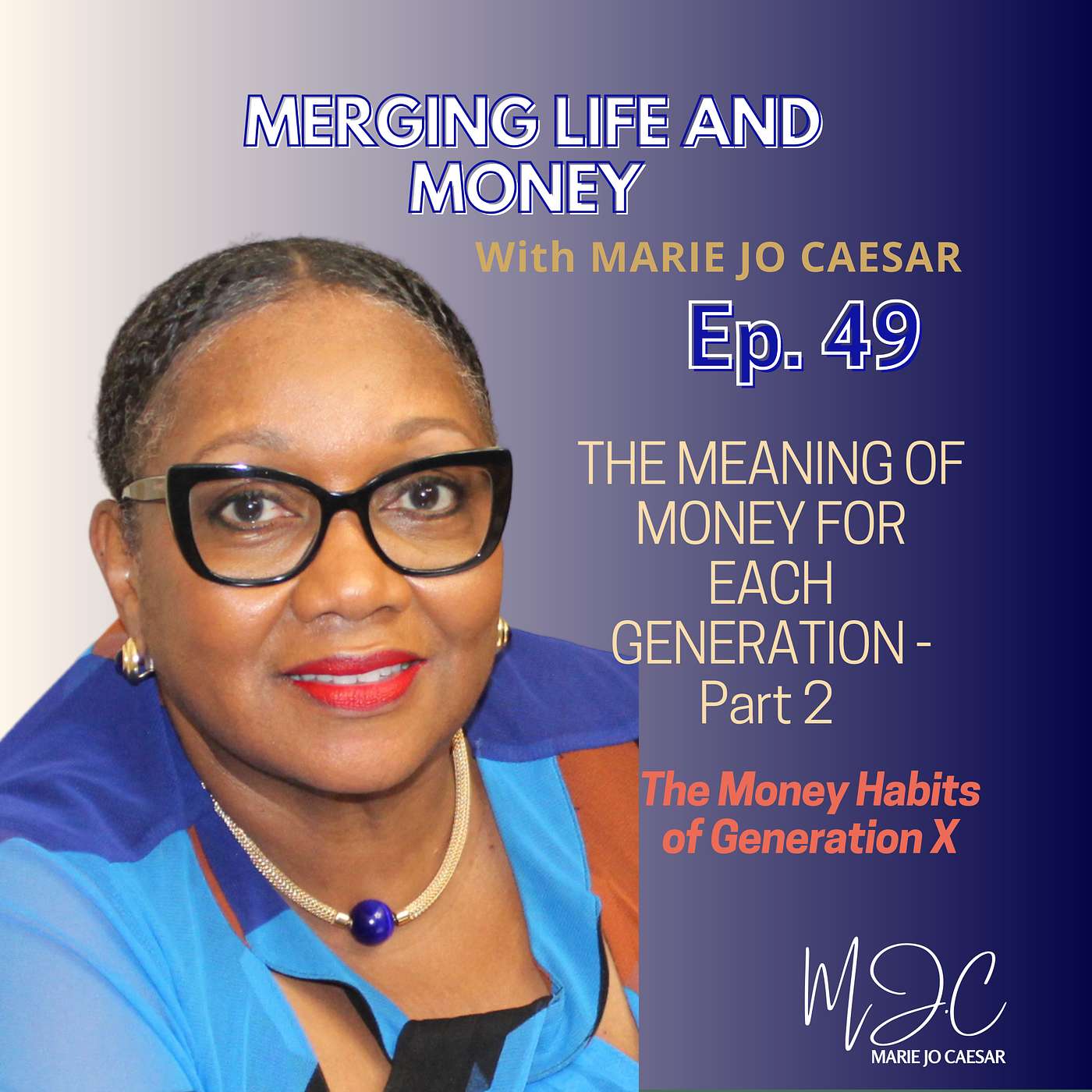 THE MEANING OF MONEY FOR EACH GENERATION - Part 2 - The money habits of Generation X episode artwork