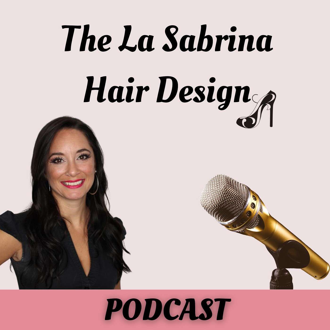 The La Sabrina Hair Design Podcast