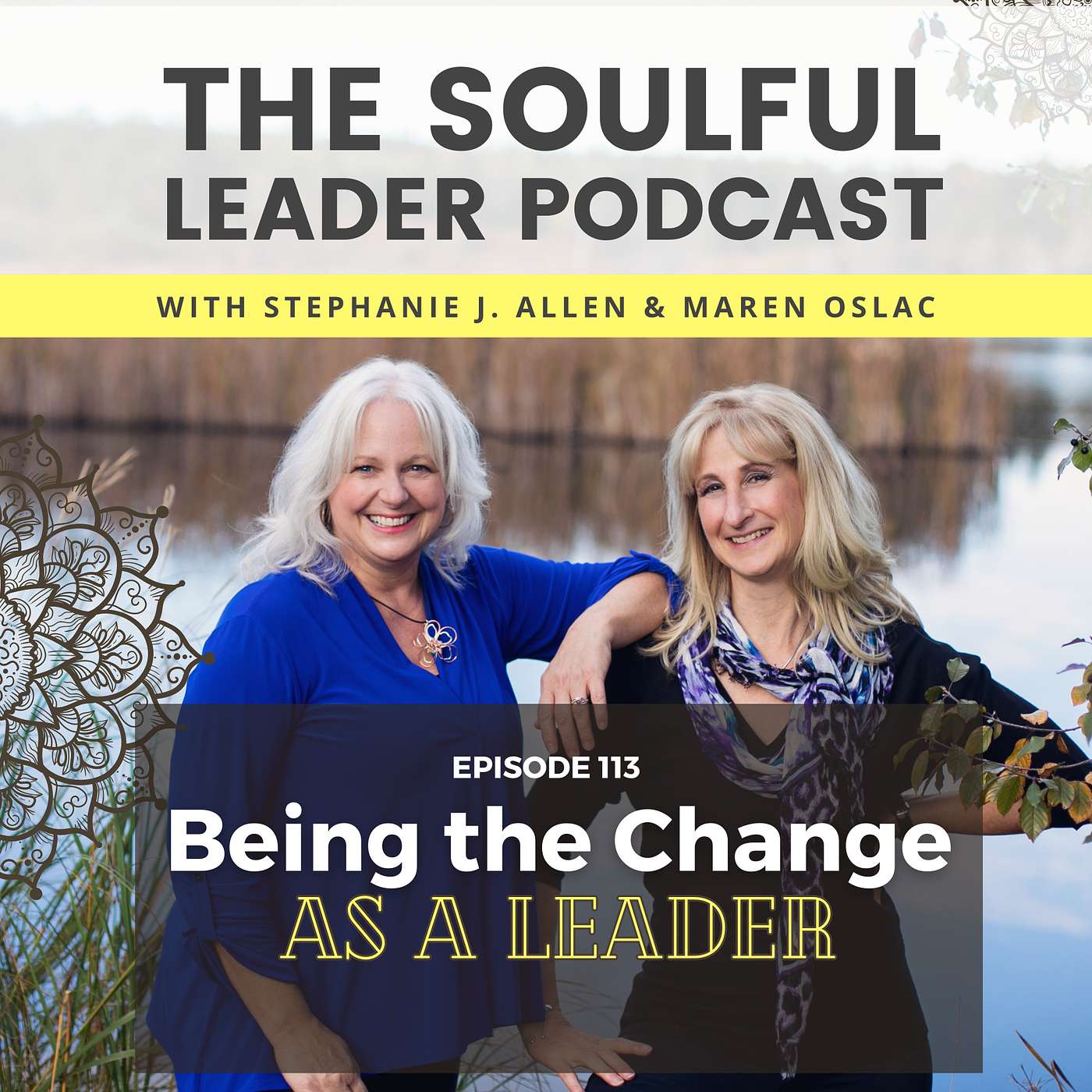 'Being the Change' as a Leader