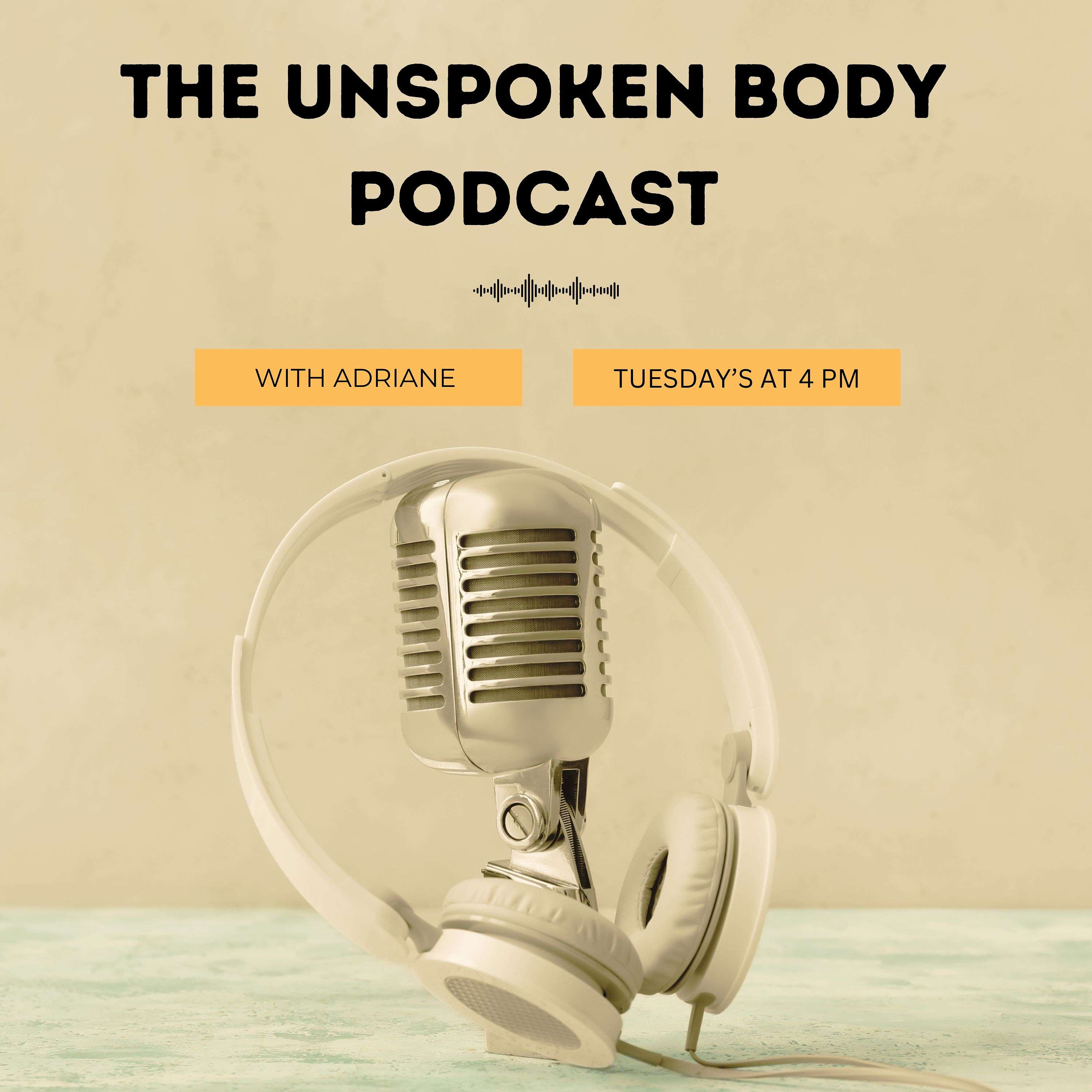 The Unspoken Body Podcast