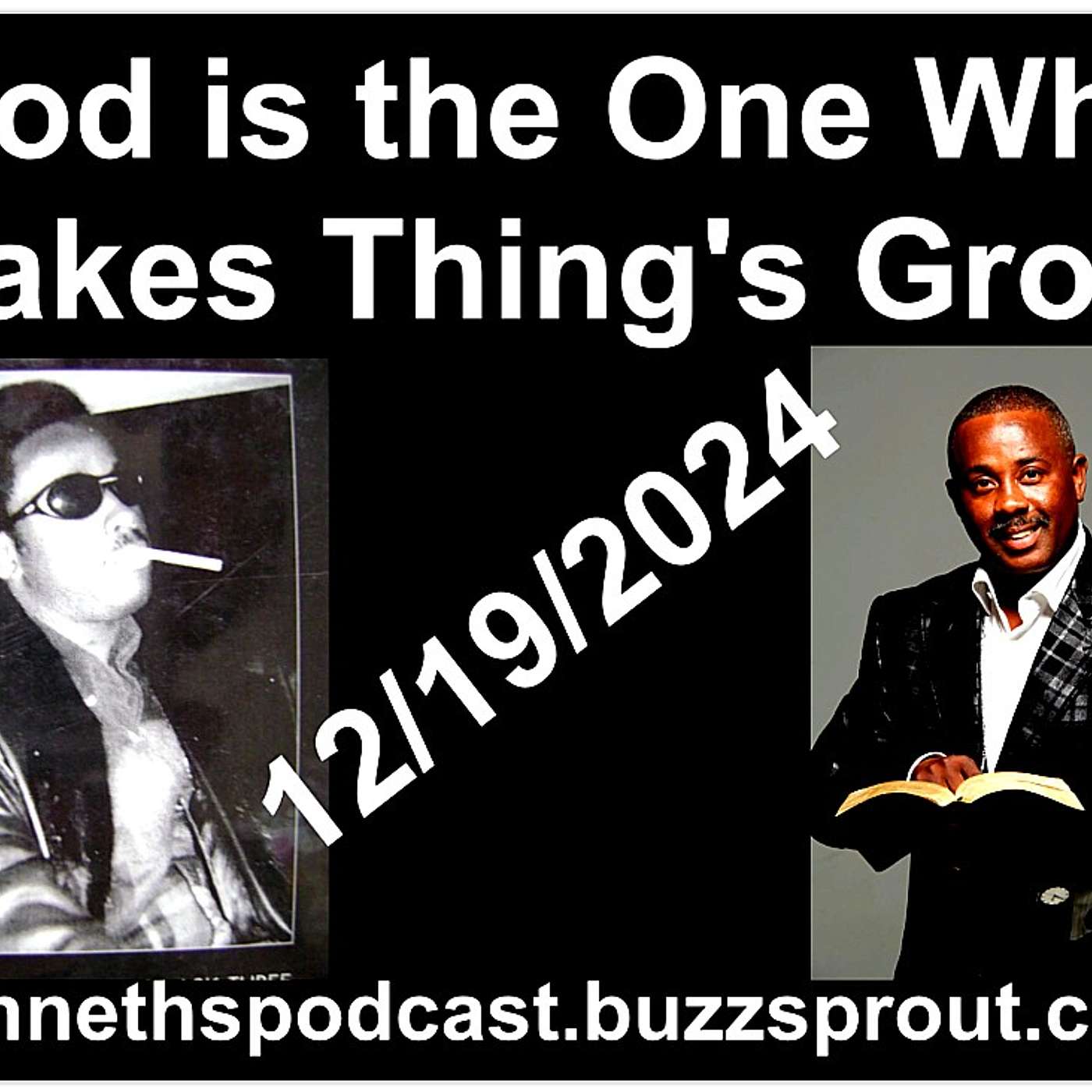 God is the One Who Makes Thing's Grow. #1 - 12/19/2024