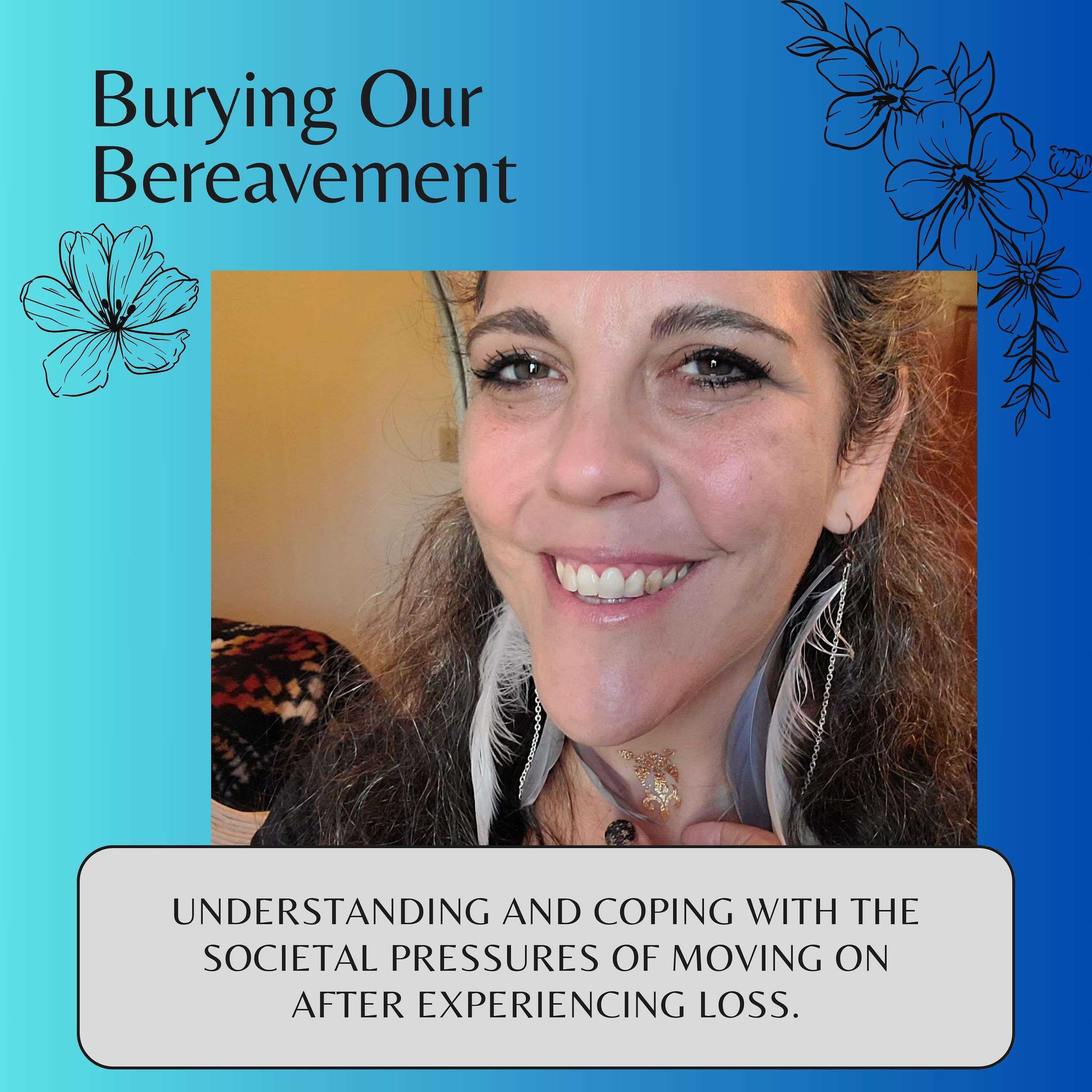 Burying Our Bereavement
