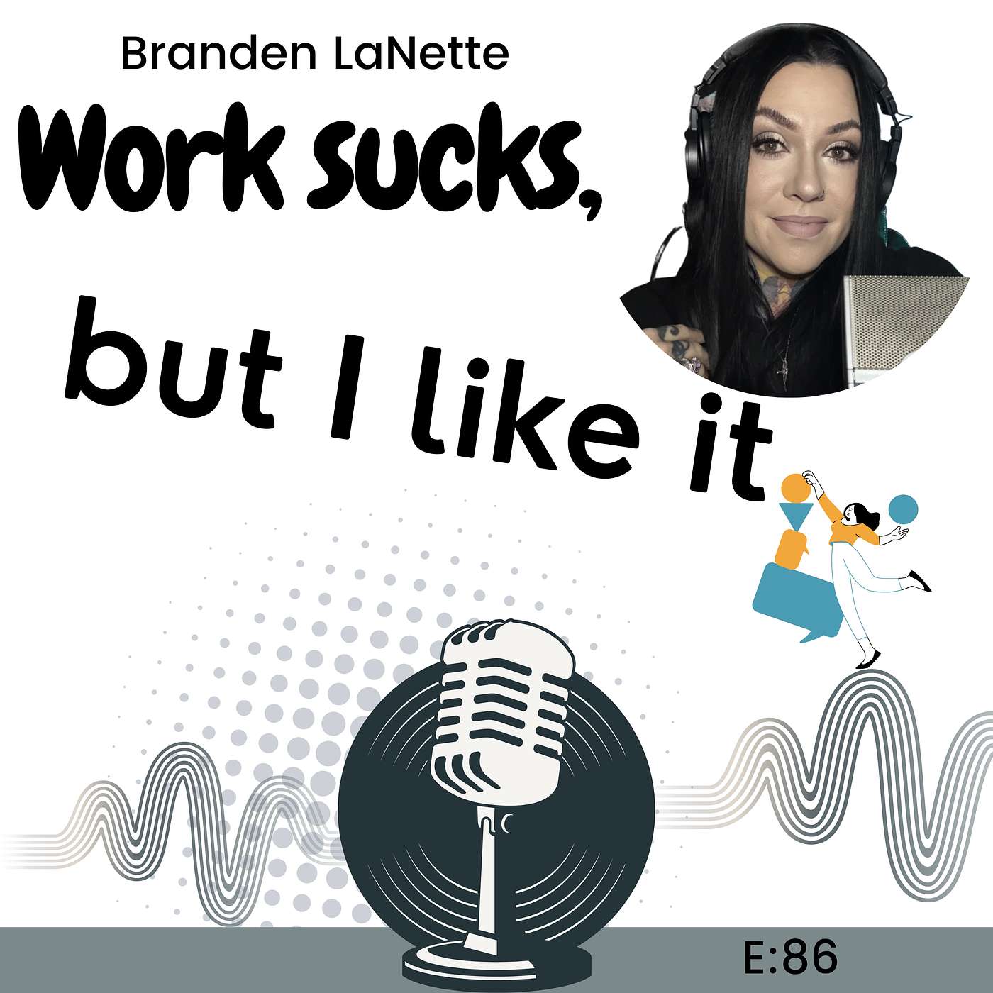 E86: How to Stay Disciplined Without Motivation — The Unconventional Secrets from a Podcasting Mom with Branden LaNette episode artwork