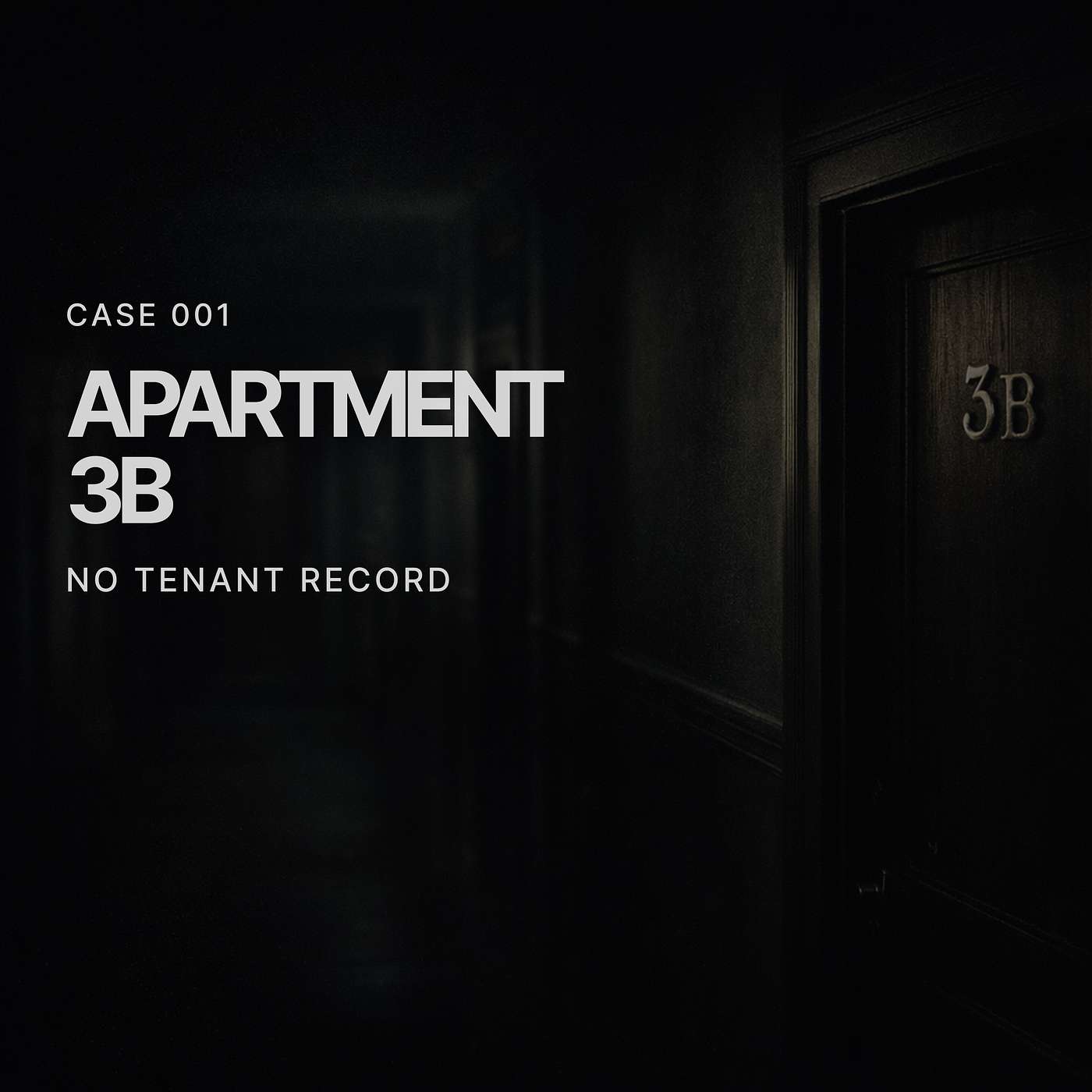 Apartment 3B | The Tenant Who Was Never Reported Missing (Case 001) | Trailer episode artwork