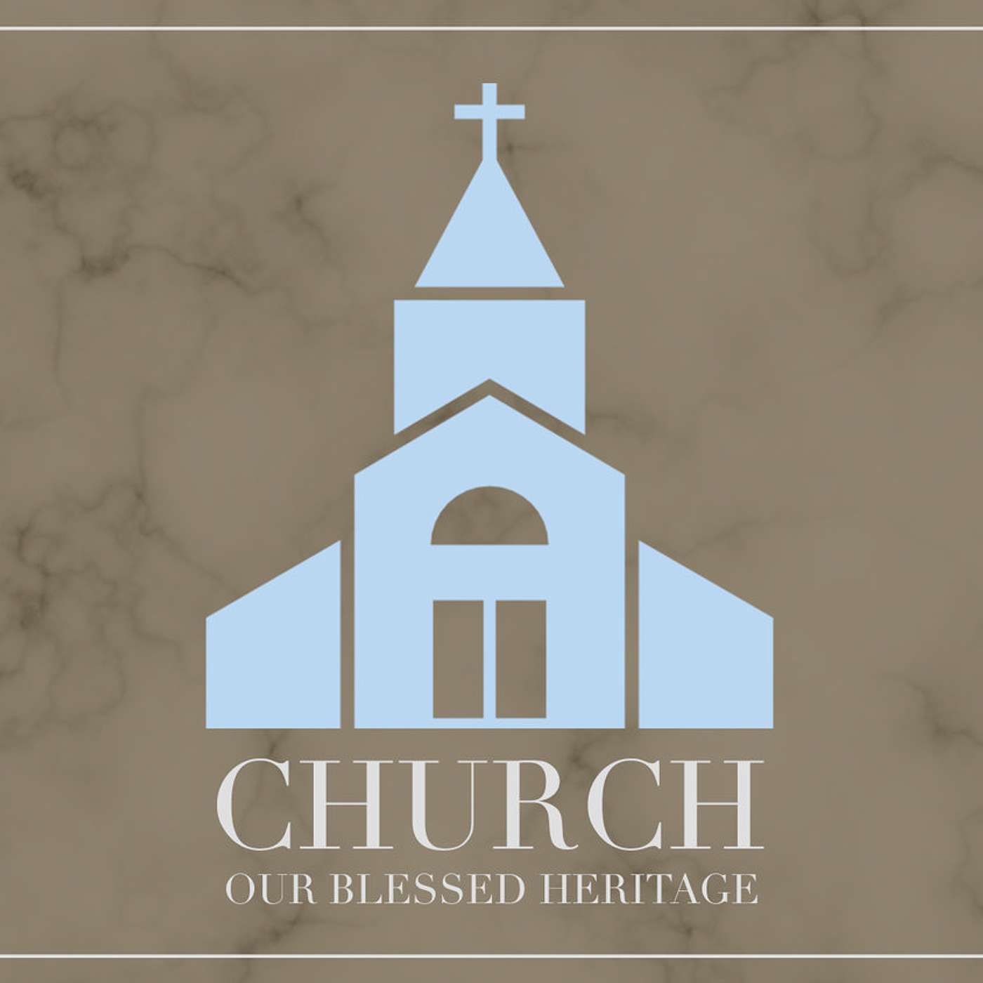 Church Our Blessed Heritage | David Eiffert