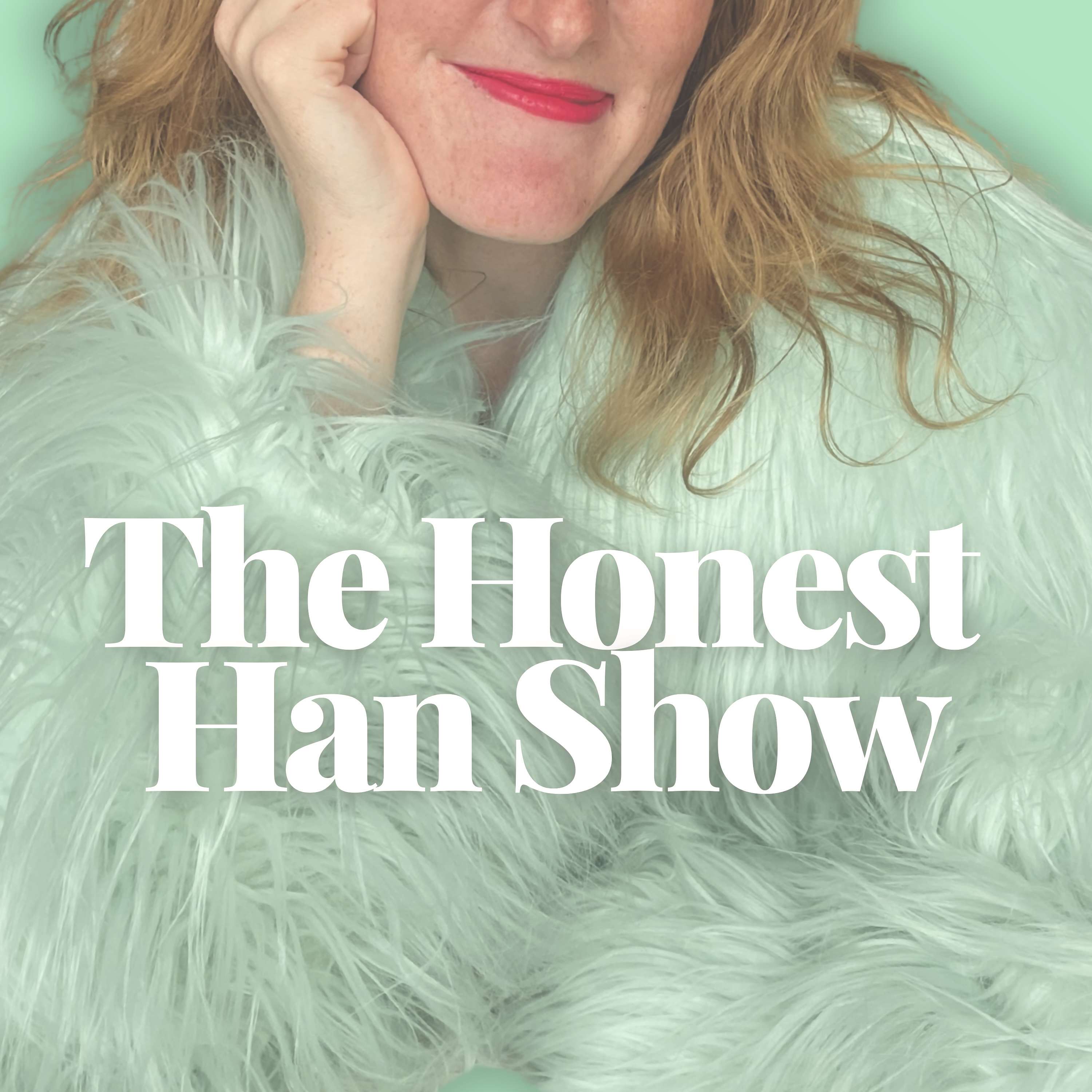 The Honest Han Show