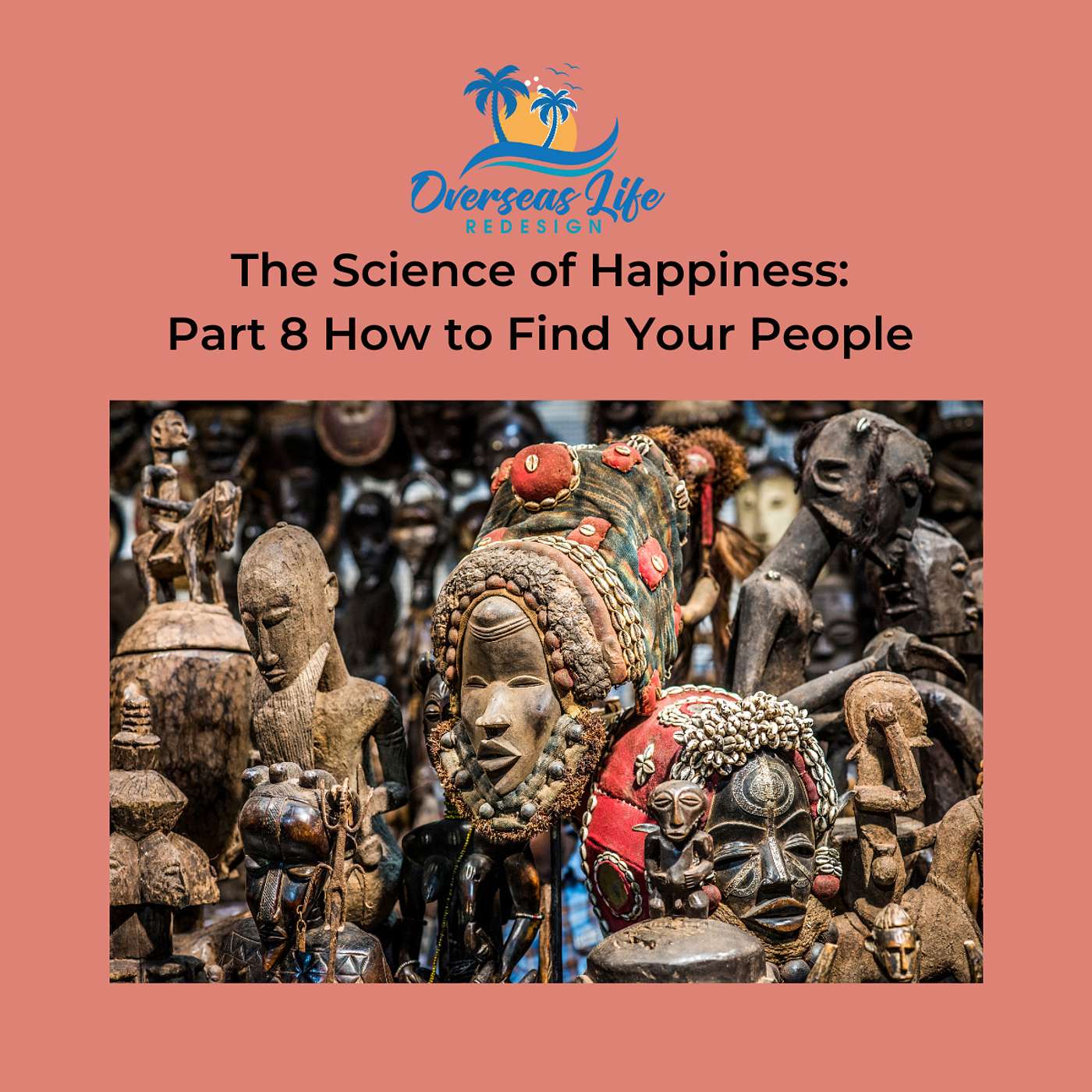 The Science of Happiness Part 8: How to Find Your People