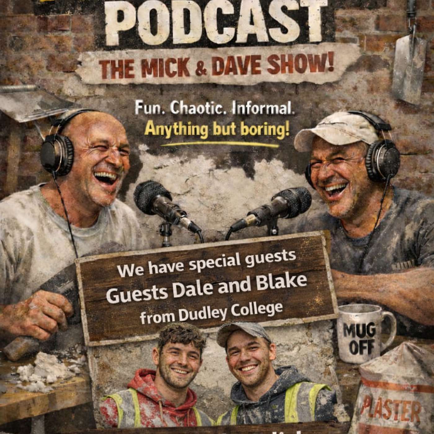 The Plasterers Podcast The Mick and Dave Show With Guest Dale and Blake