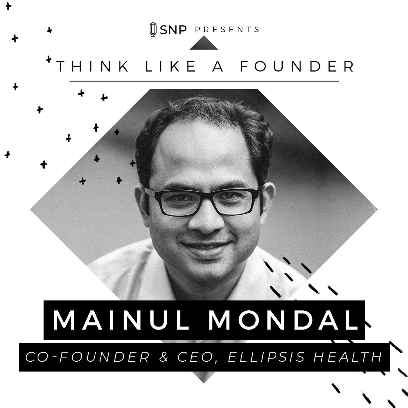 018: Mainul Mondal - Co-Founder and CEO of Ellipsis Health