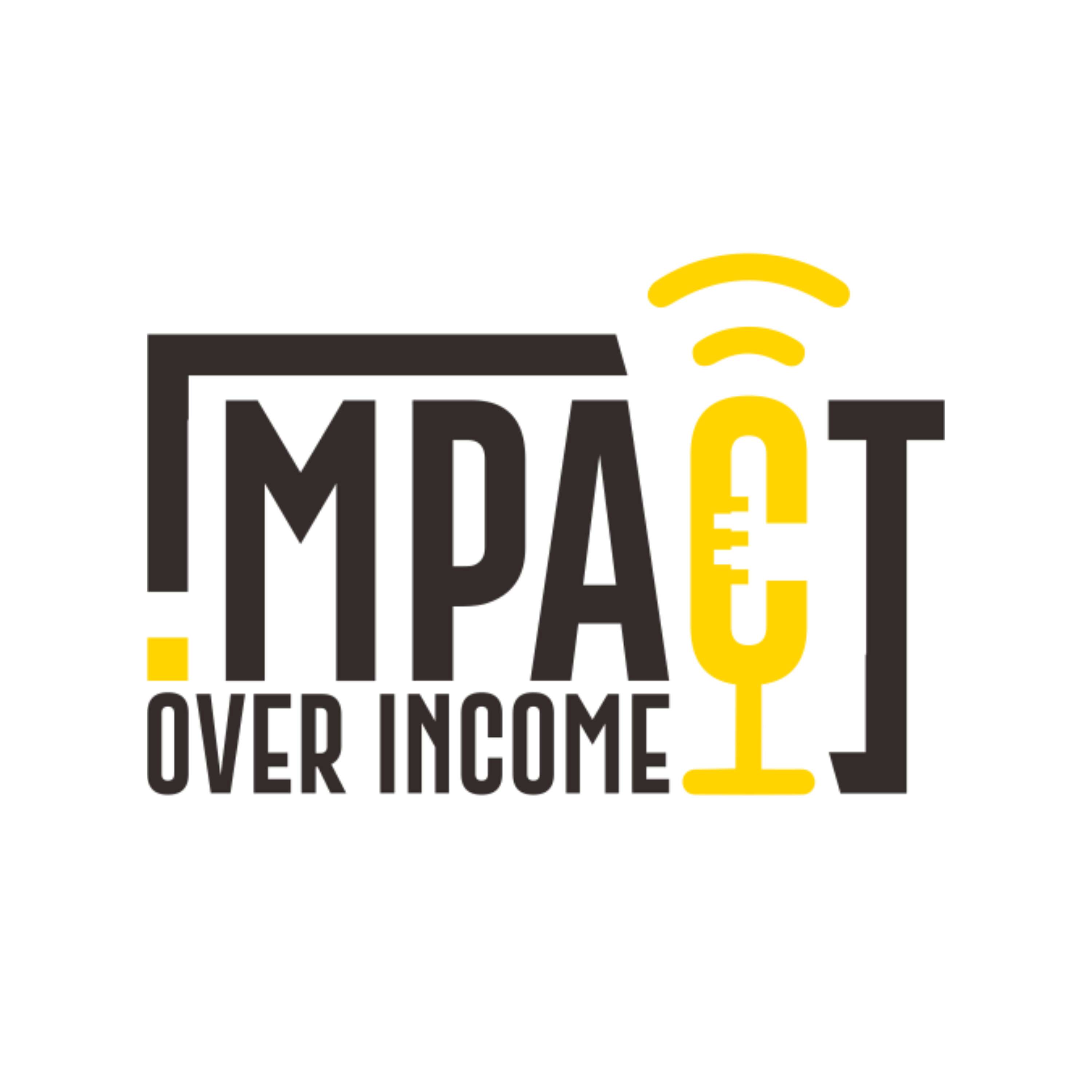 Impact Over Income