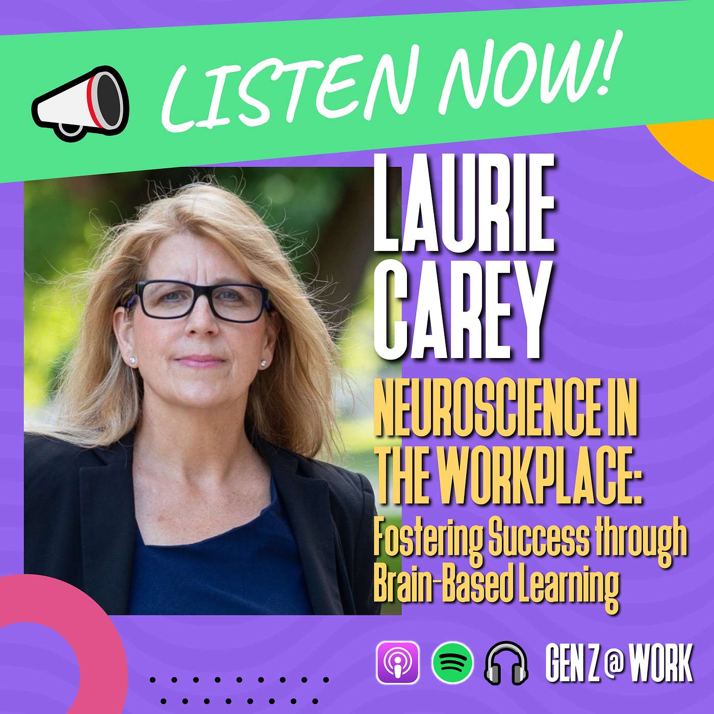 Neuroscience in the Workplace: Fostering Success through Brain-Based Learning with Laurie Carey