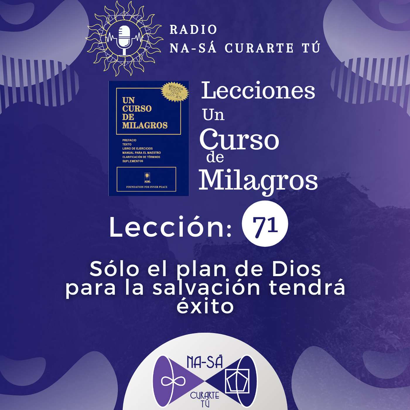 Lección 71 - Sólo el plan de Dios para la salvación tendrá éxito.