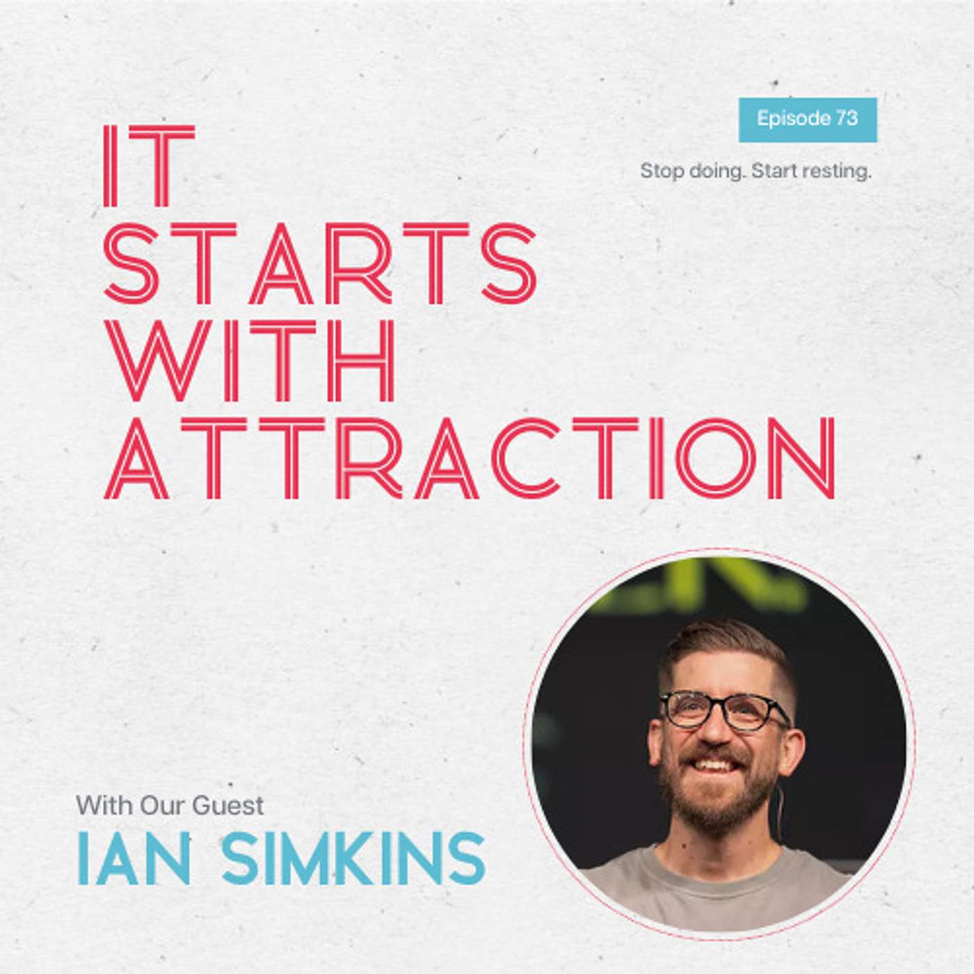 Stop Doing and Start Resting with Ian Simkins