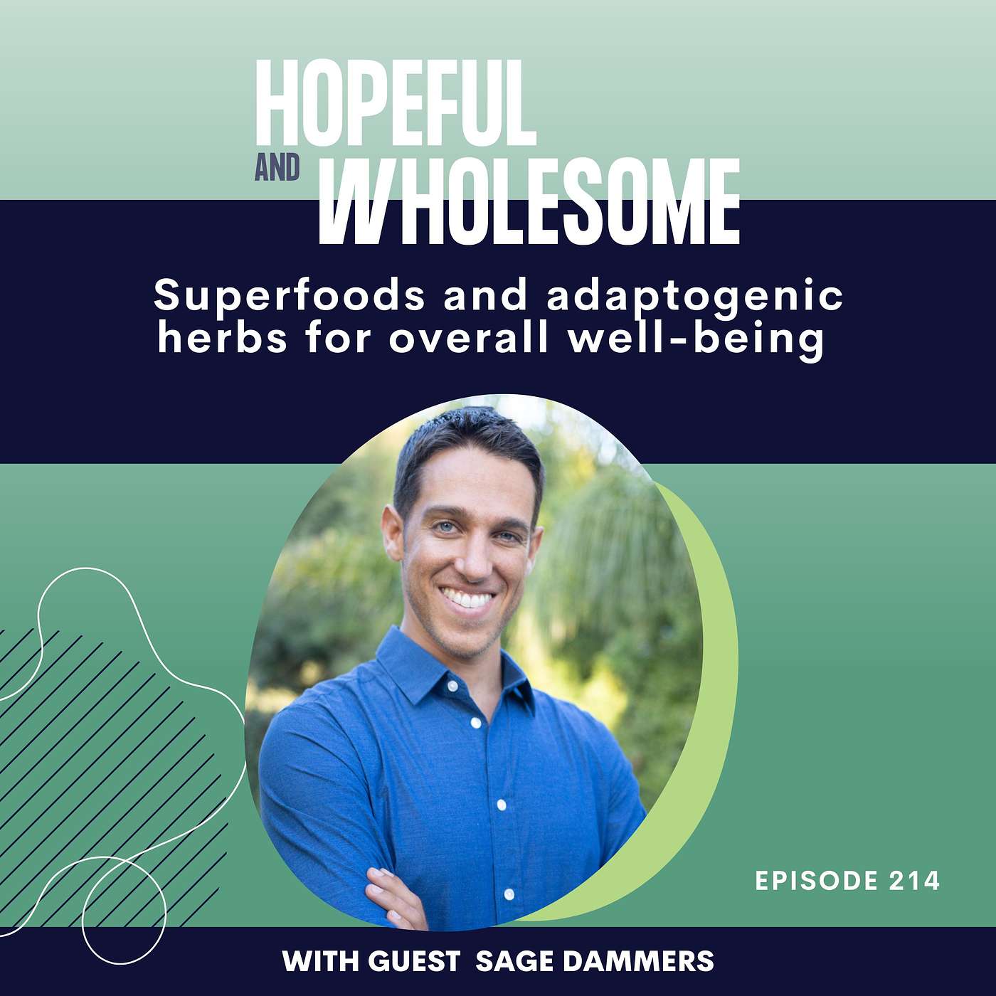 Superfoods and Adaptogenic Herbs for Overall Well-Being with Sage Dammers