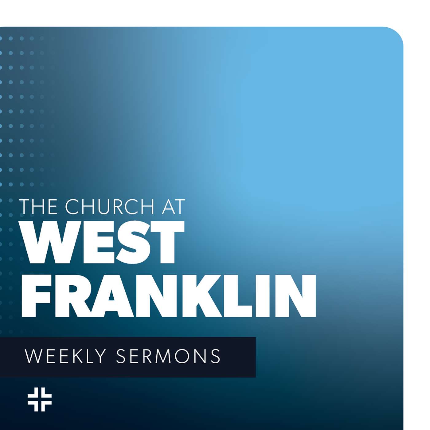 The Church at West Franklin Podcast