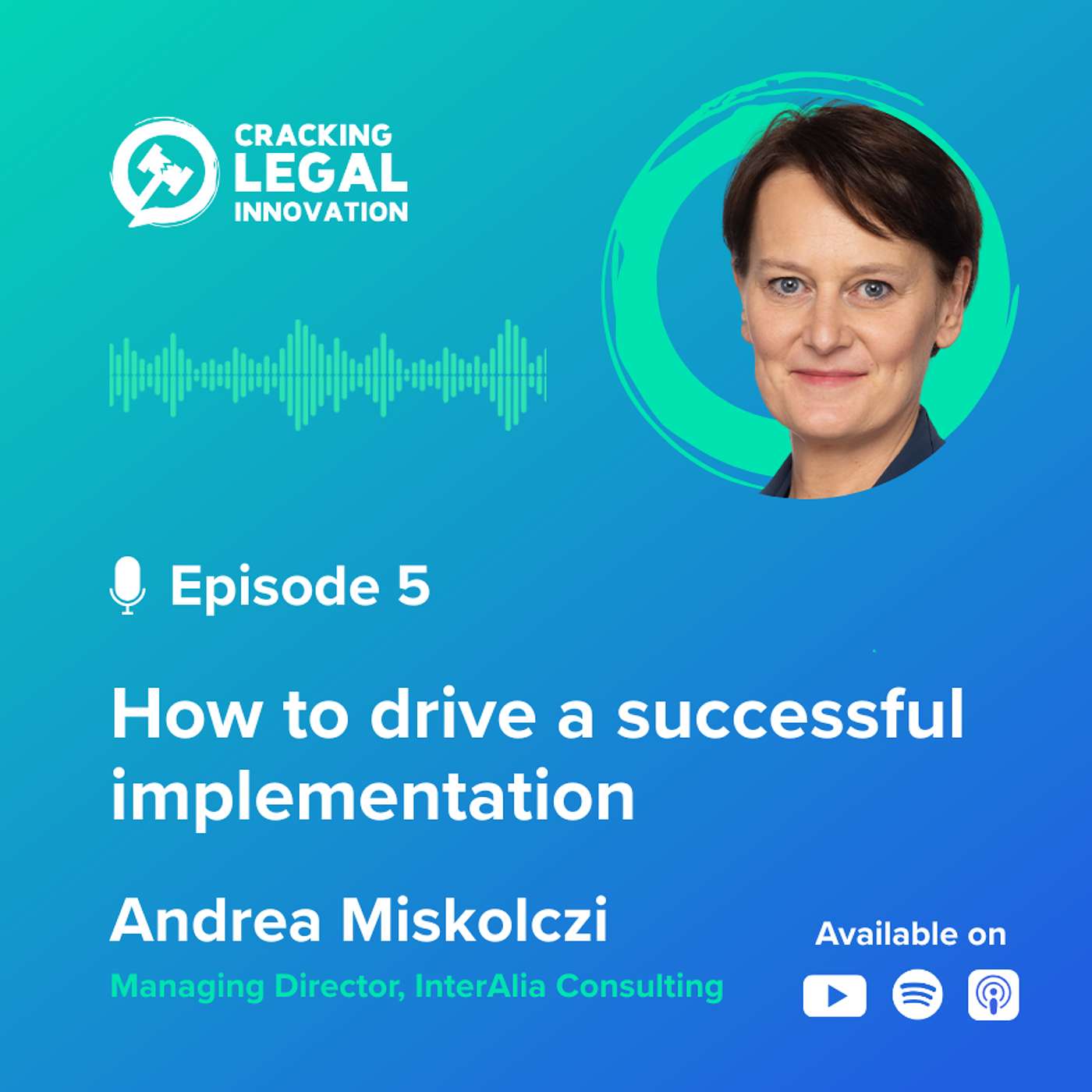 How to drive a successful implementation – Andrea Miskolczi, Managing Director at InterAlia Consulting