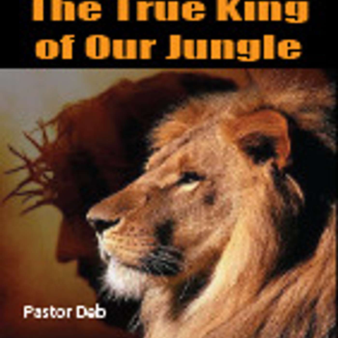 The Animalistic Flavor Of God (Part 1): The True King of Our Jungle episode artwork