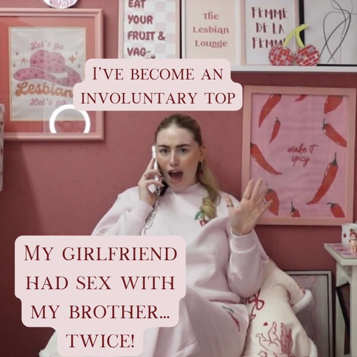 Episode 86 - My girlfriends slept with my brother.. TWICE and I've become an involuntary top! episode artwork