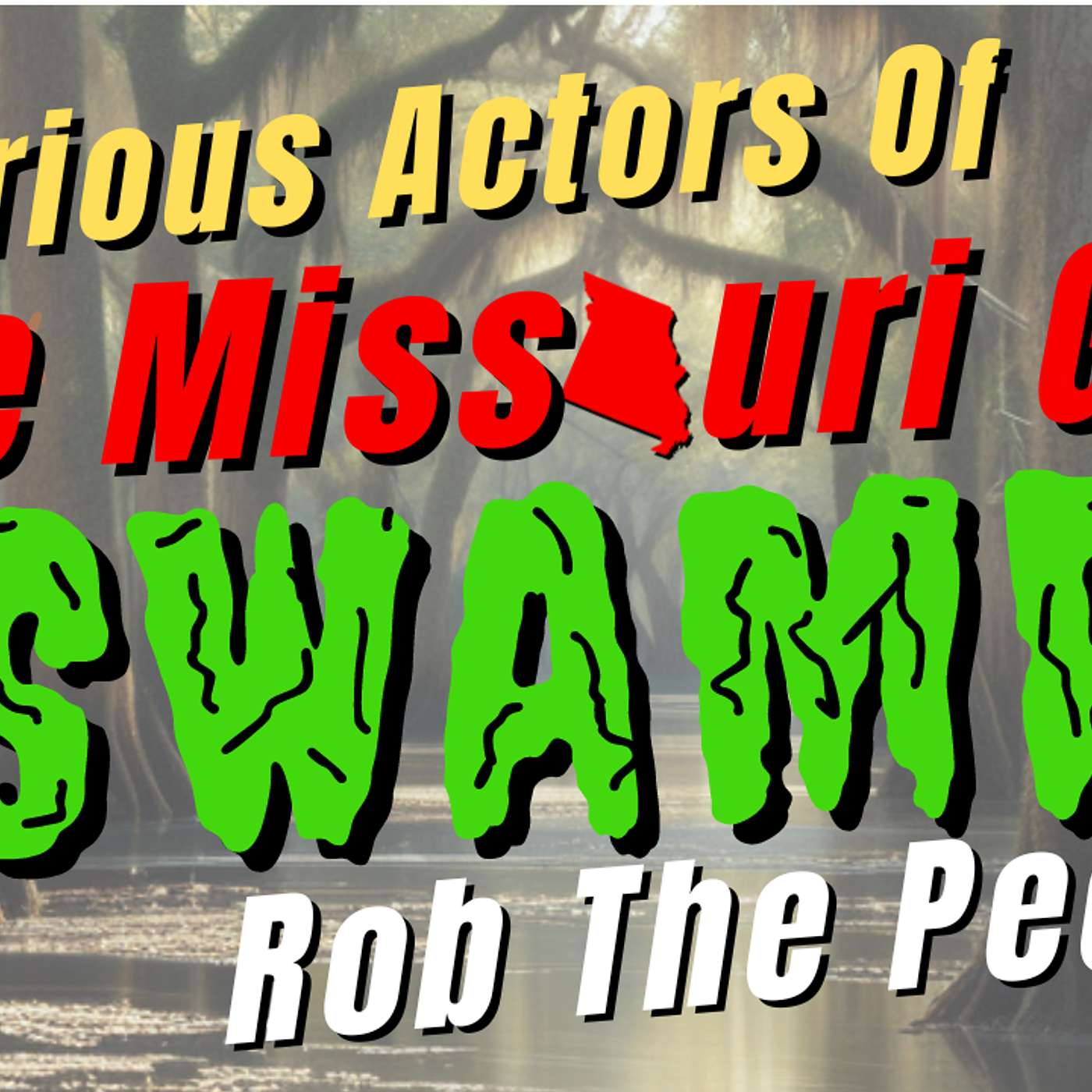 289. Nefarious Actors Of The Missouri GOP SWAMP Rob The People | Coby Cullins & Mike Bigg