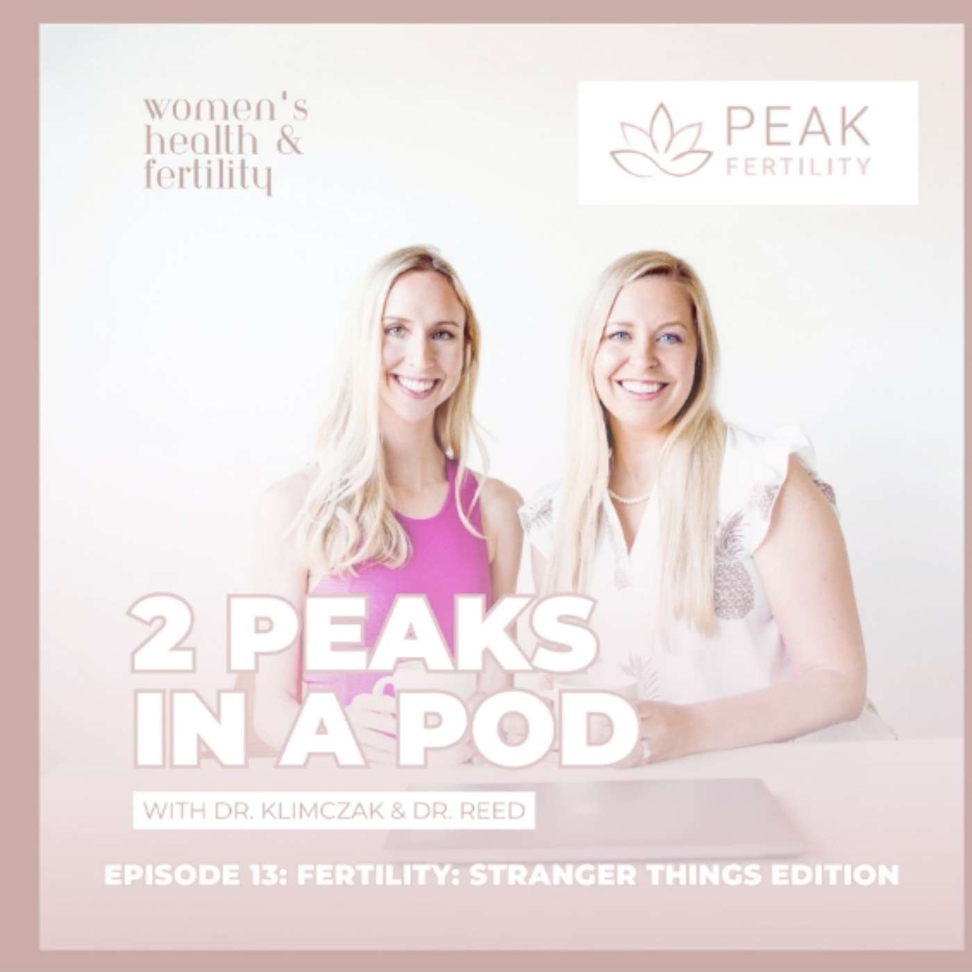 Episode 13: Fertility: Stranger Things Edition