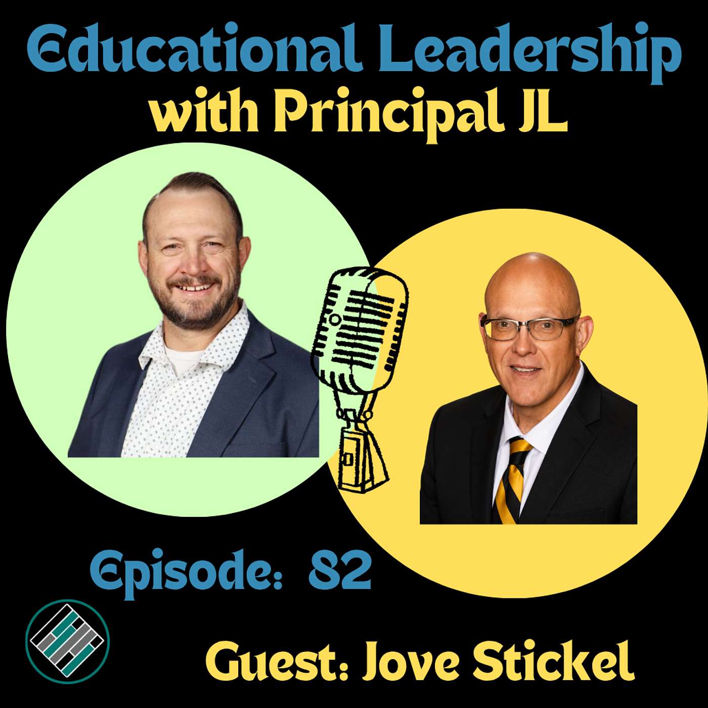 Episode 82: Lighting the WICK of Leadership: Building Trust, Culture & Stronger Schools with Jove Stickel