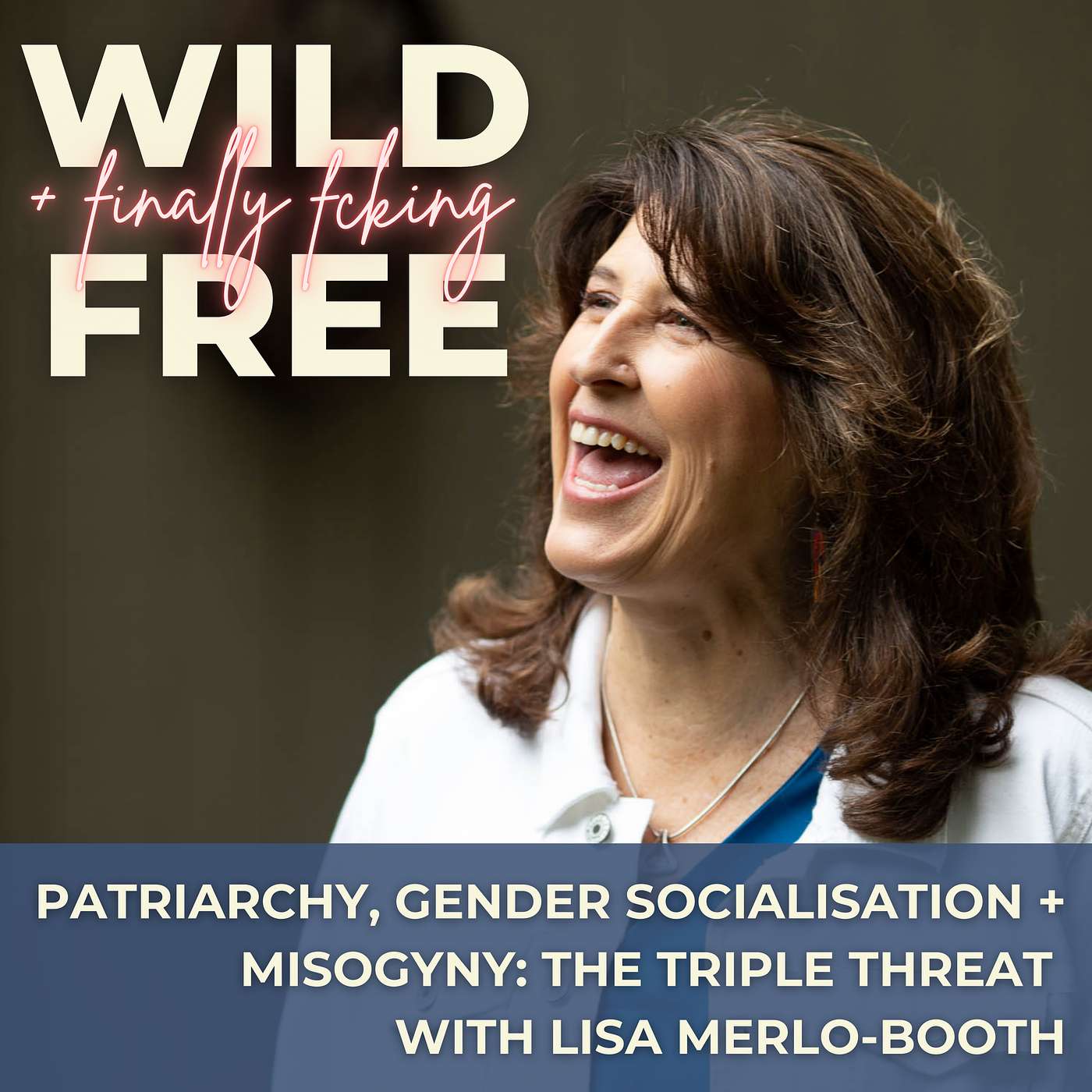 Patriarchy, Gender Socialisation + Misogyny: The Triple Threat with Lisa Merlo-Booth