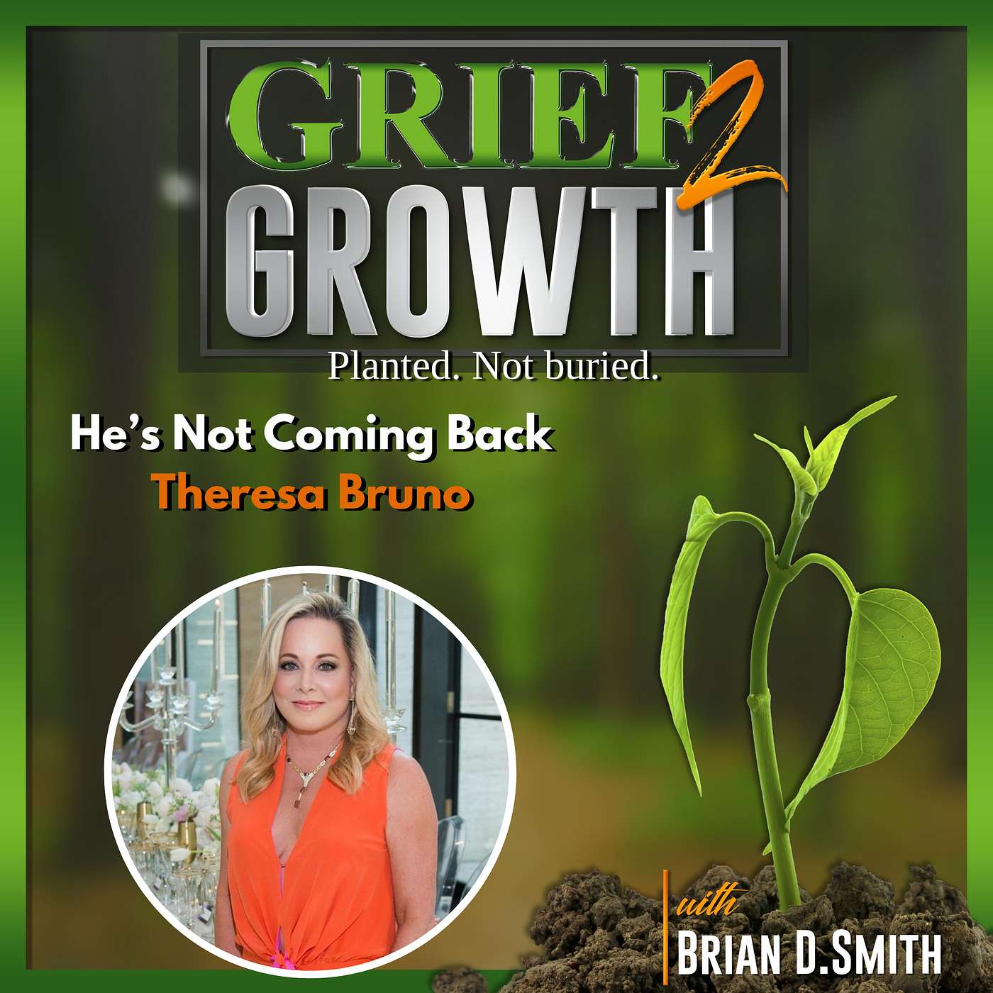 He’s Not Coming Back: Theresa Bruno on Rewriting Life After Suicide Loss | EP 439