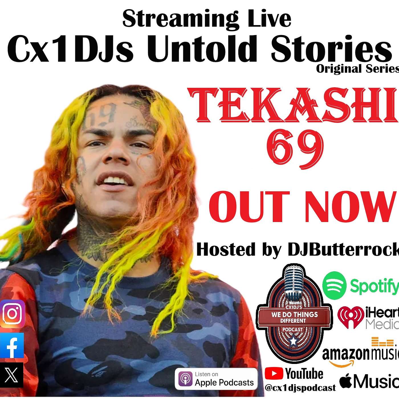 Cx1DJs We Do Things Different Podcast "Untold Stories of Tekashi 69" hosted by DJButterrock episode artwork