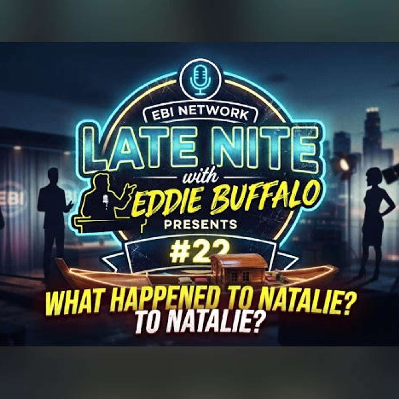 EBI Network Presents Late Nite with Eddie Buffalo #22 episode artwork