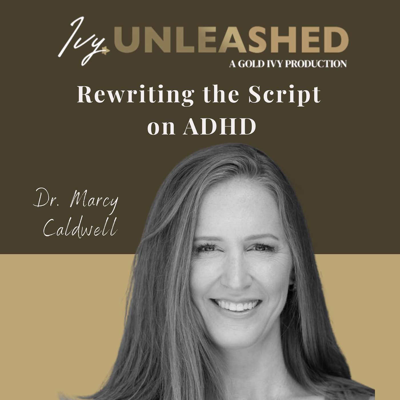 285. Rewriting the Script on ADHD: From Shame to Radical Self-Understanding ft. Dr. Marcy Caldwell episode artwork