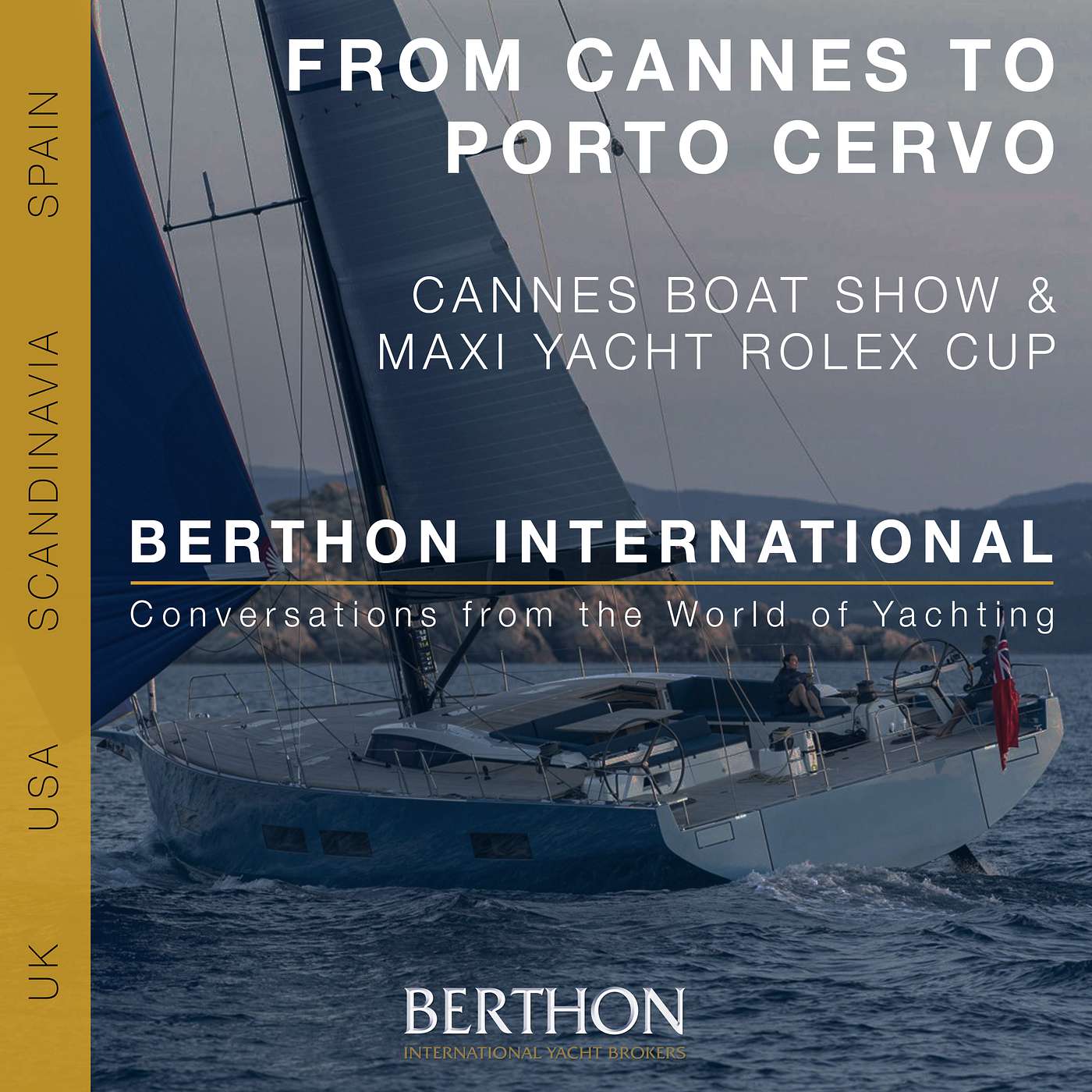 3. From Cannes to Porto Cervo: Cannes Boat Show, Maxi Yacht Rolex Cup, and the Latest in Performance & Brokerage Yachts - Berthon International Yacht Brokerage