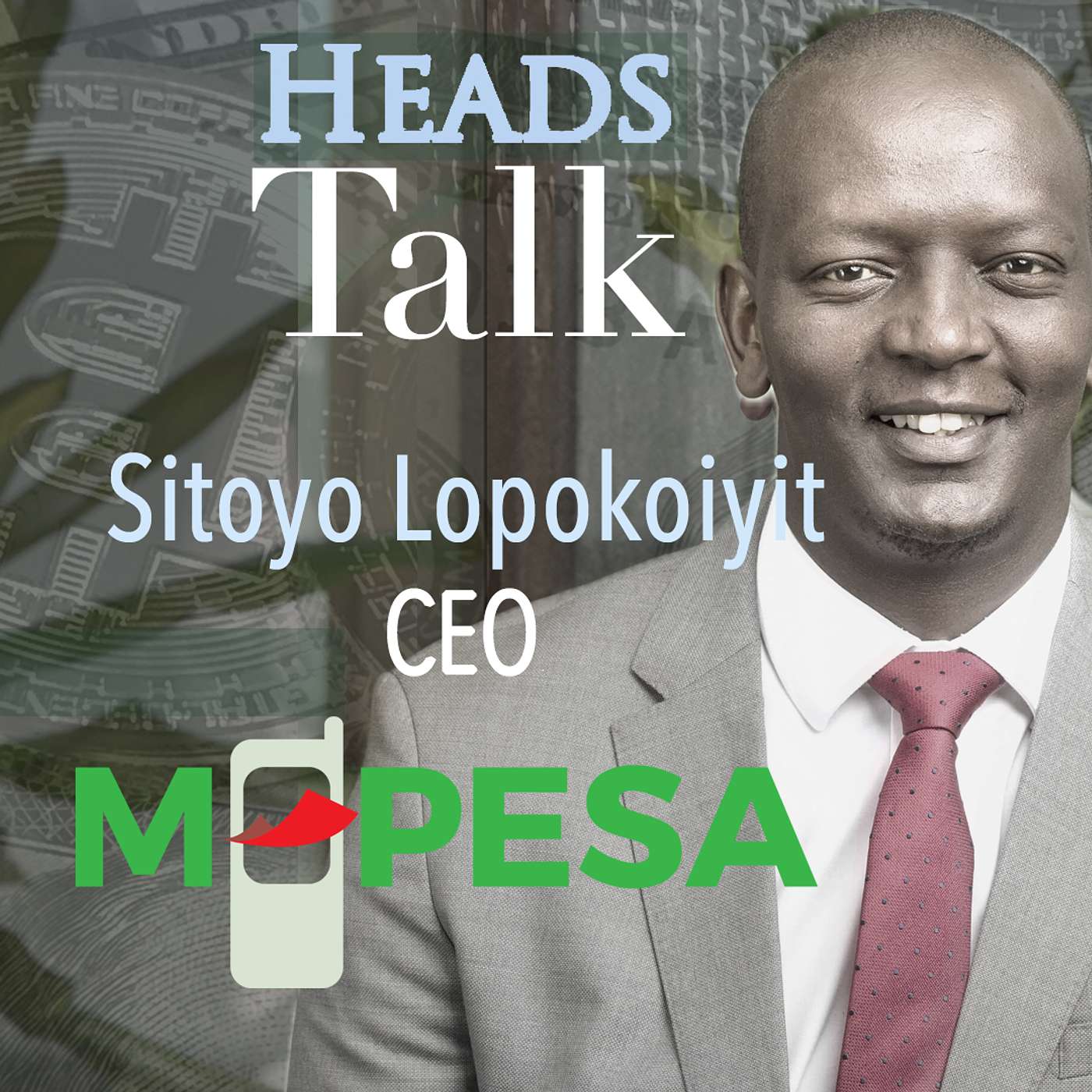 273 - Sitoyo Lopokoiyit, CEO: Money 2020 Riyadh Series: M-PESA - Money Has Moved In Africa 273 - Sitoyo Lopokoiyit, CEO: Money 2020 Riyadh Series: M-PESA - Money Has Moved In Africa
