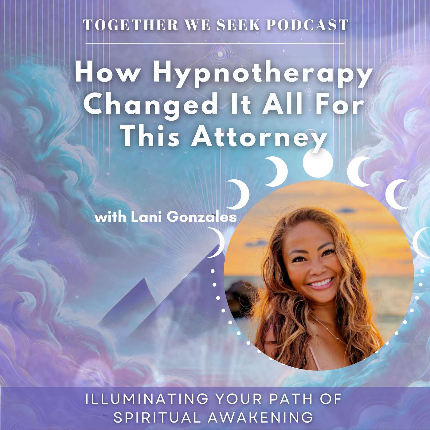 169. Rewiring Unworthiness: How Hypnotherapy Changed It All For This Attorney with Lani Gonzales episode artwork