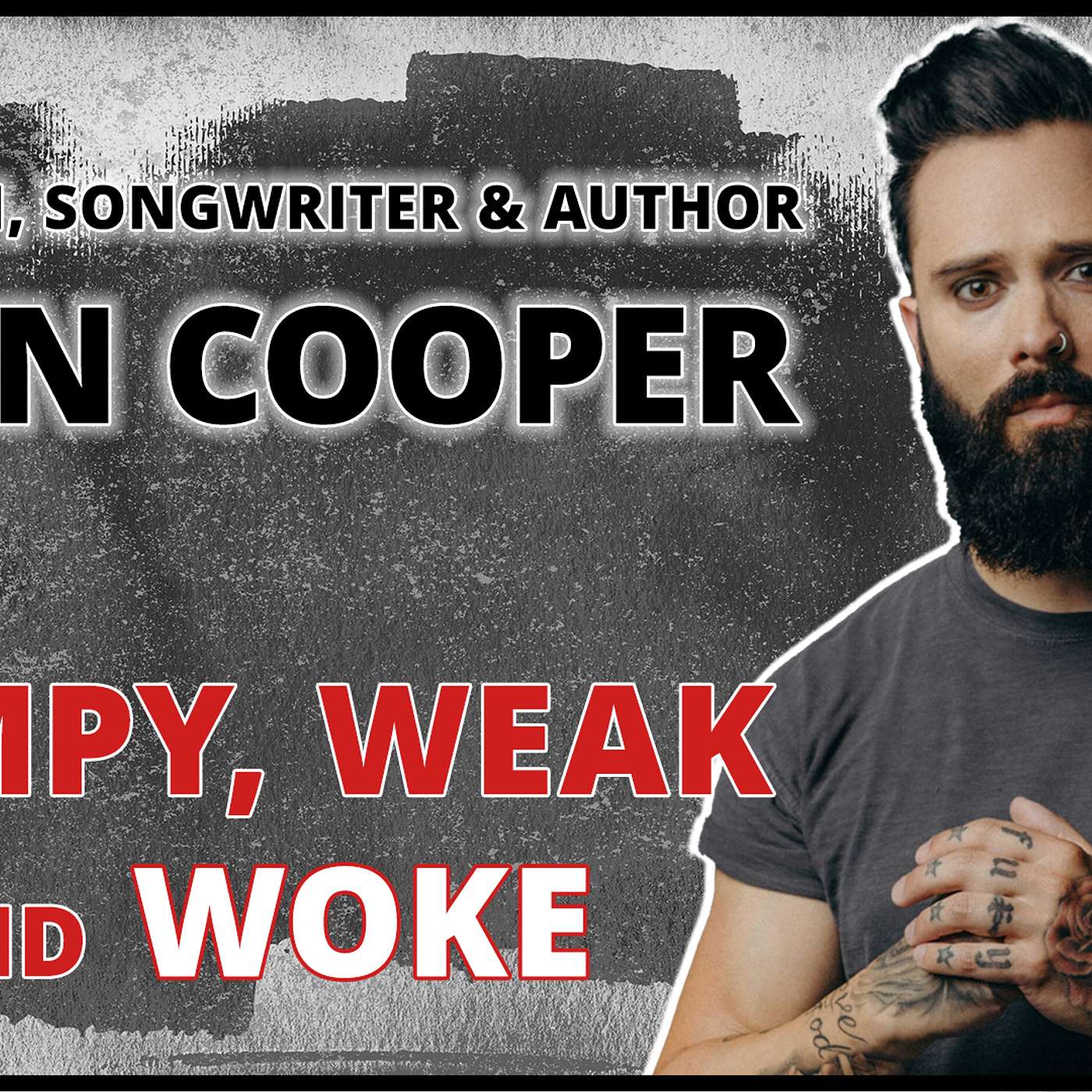 Wimpy, Weak, and Woke: Challenging Assumptions with John Cooper