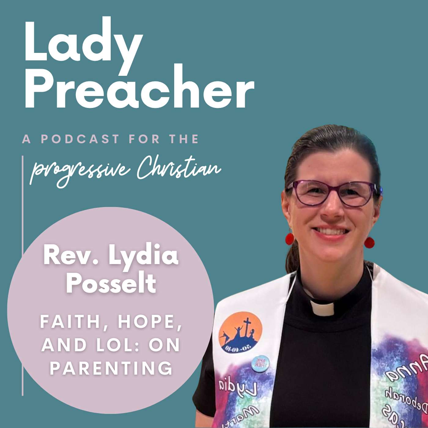 Rev. Lydia Posselt: Faith, Hope, & LOL on Parenting