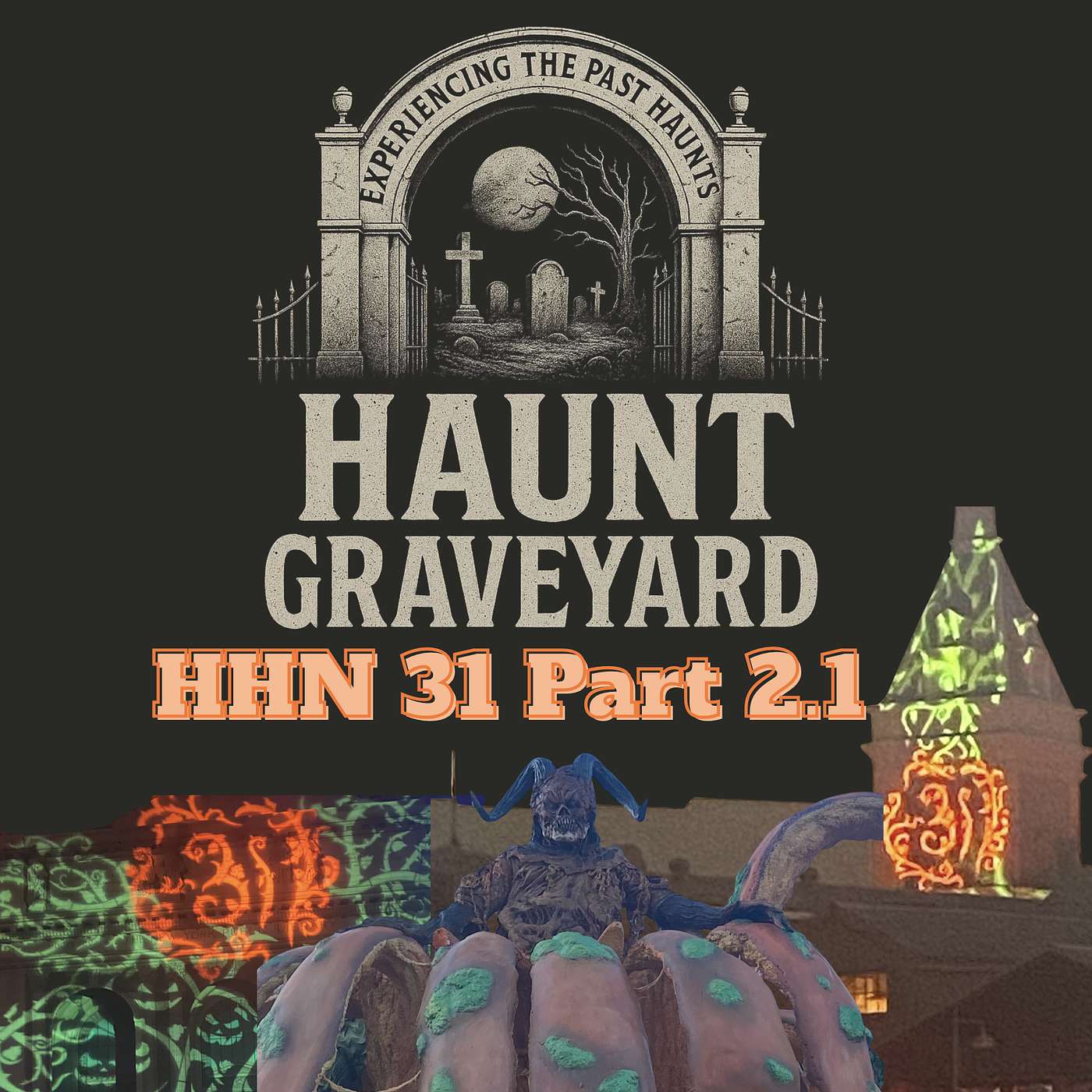 Haunt Graveyard – HHN 31 Part 2.1 episode artwork