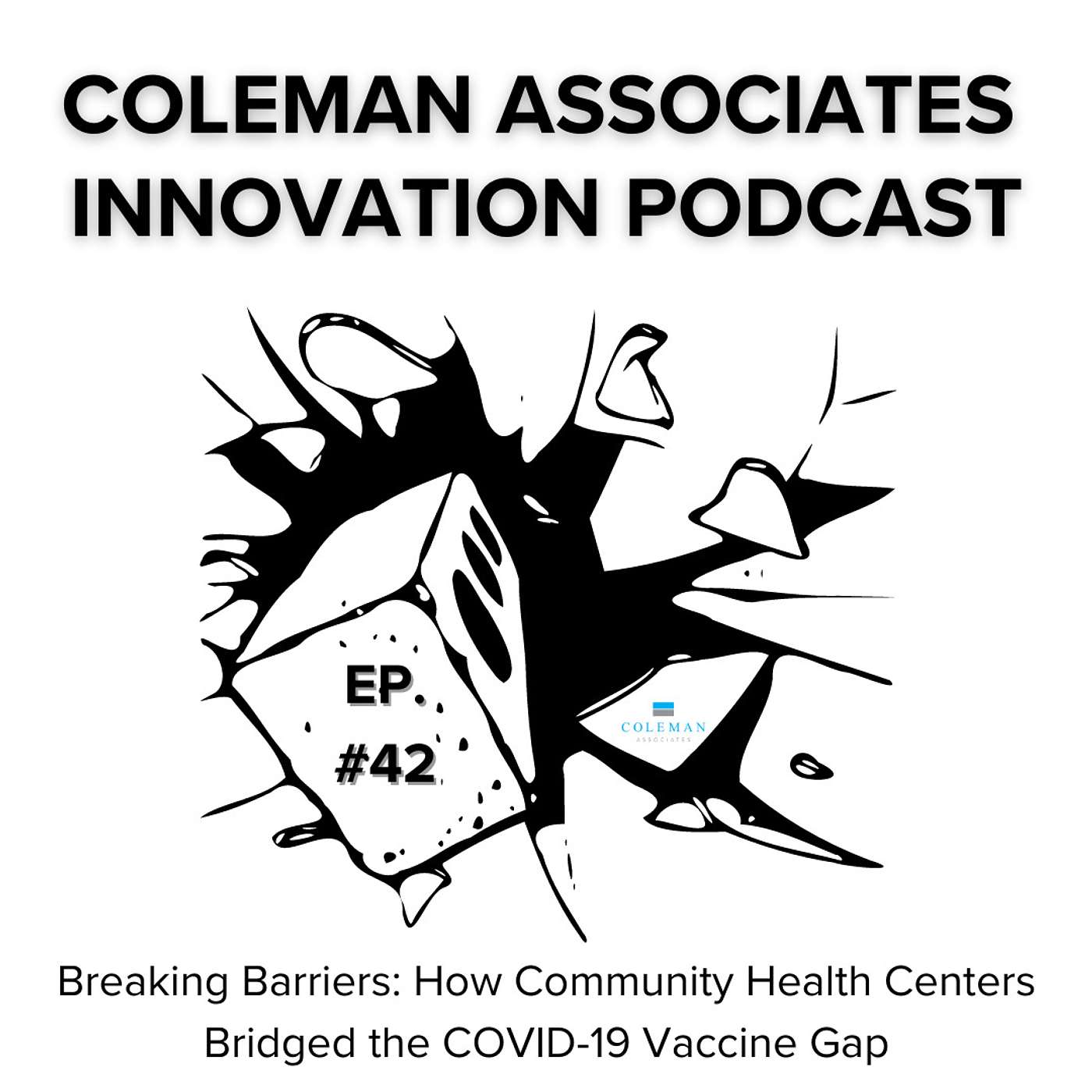 #42: Breaking Barriers: How Community Health Centers Bridged the COVID-19 Vaccine Gap episode artwork