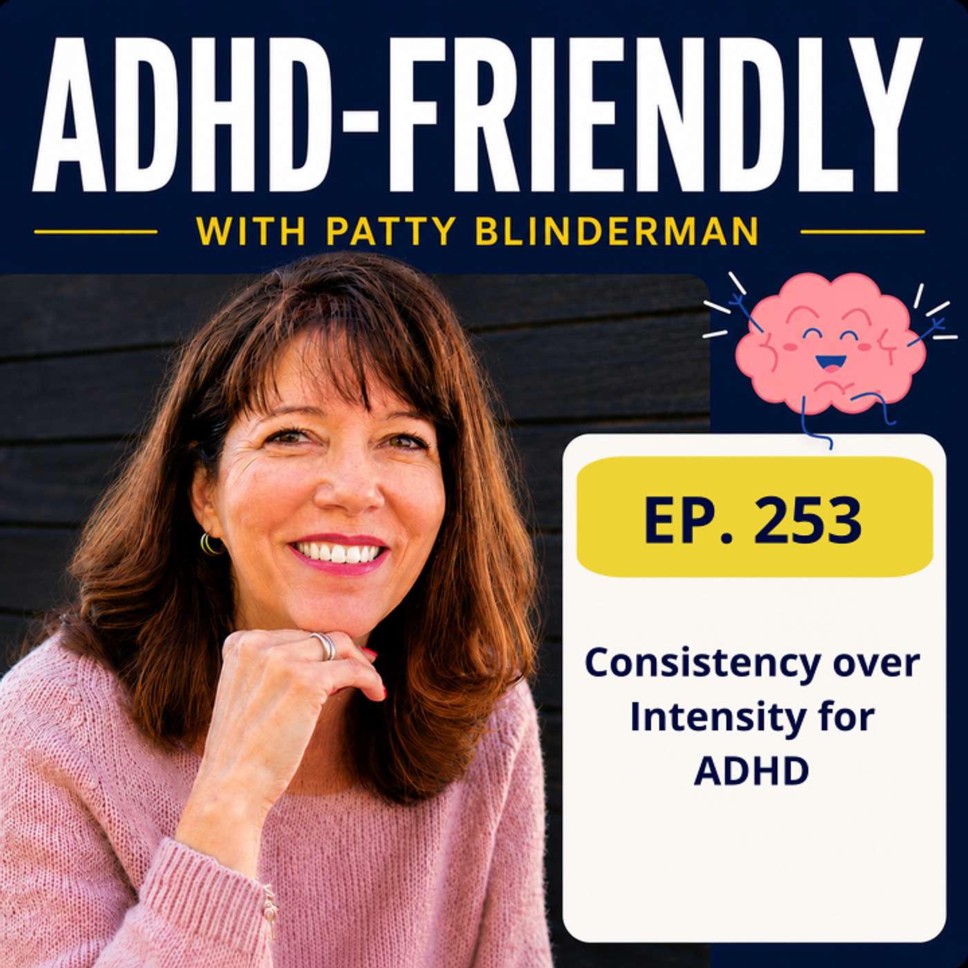 Consistency over Intensity for ADHD #253 episode artwork