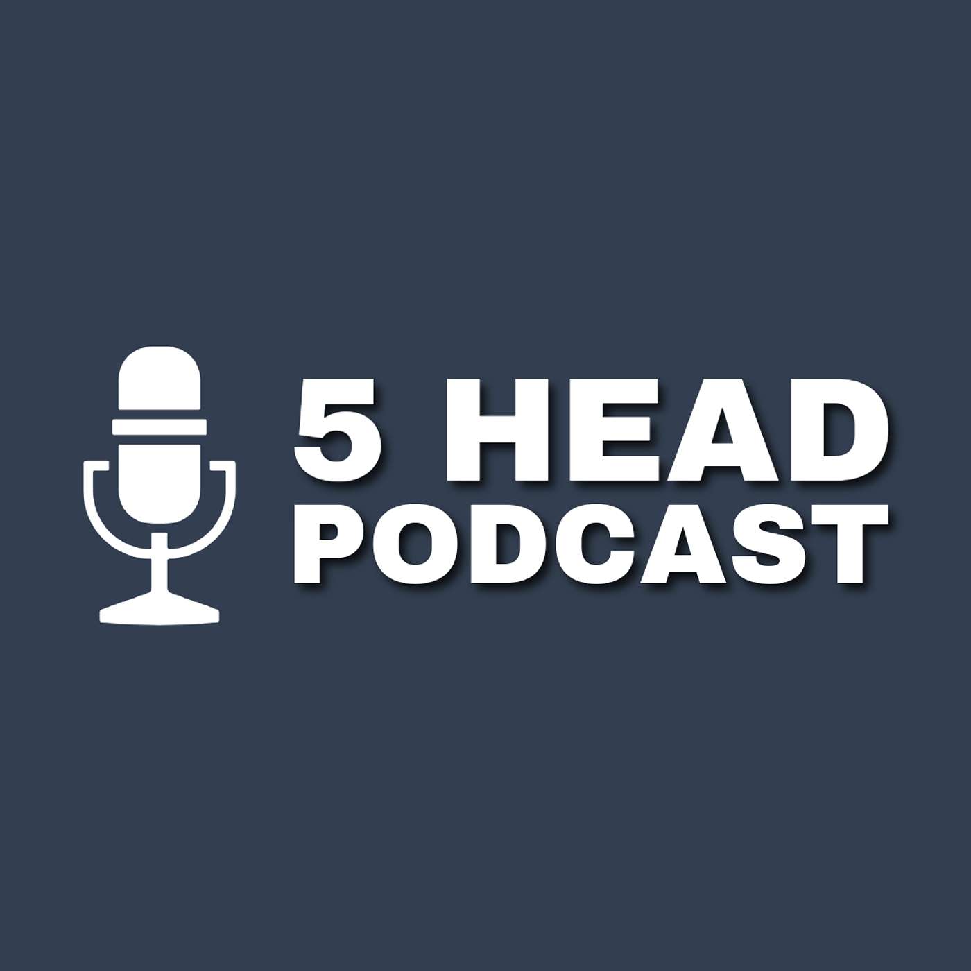5 Head Podcast