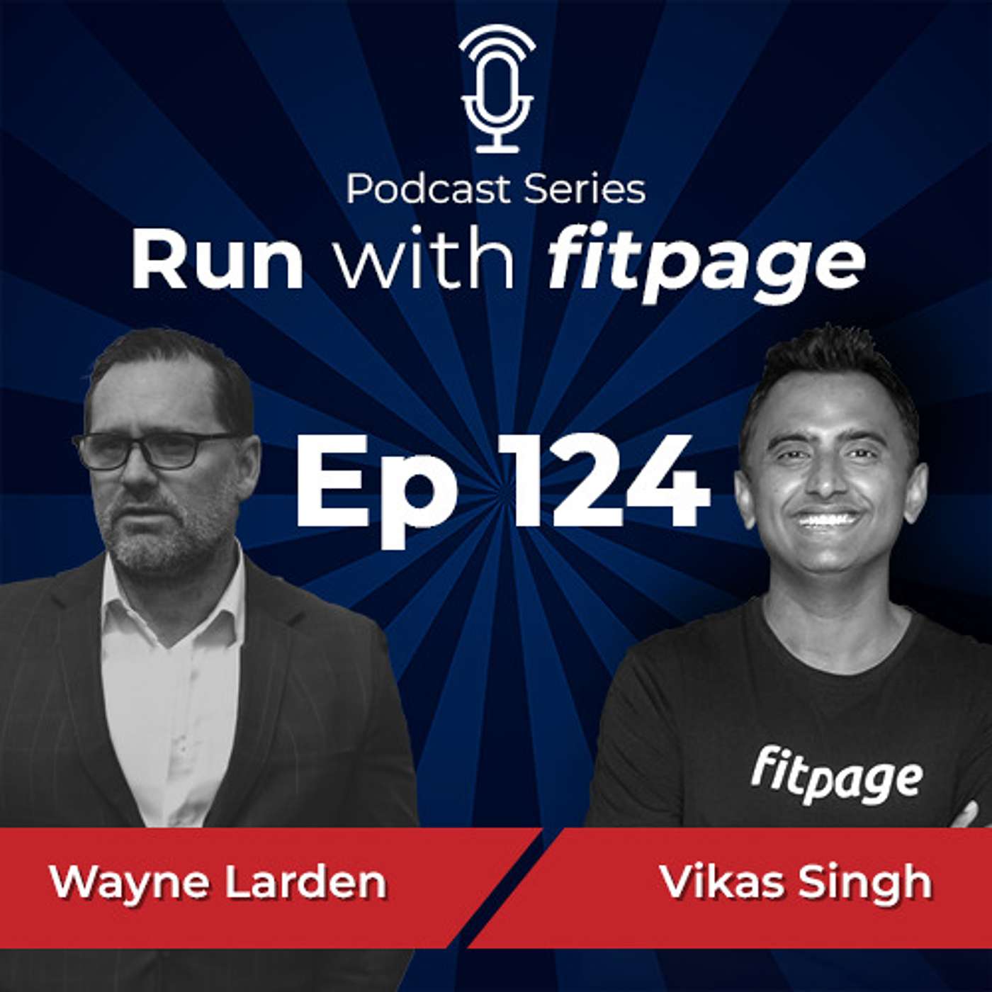 Ep 124: Wayne Larden, CEO and Race Director of Sydney Marathon - Abbott World Major Marathon Candidate Talks About The Evolution Of Running Culture In Australia And How To Get A Guaranteed Entry Into The Race