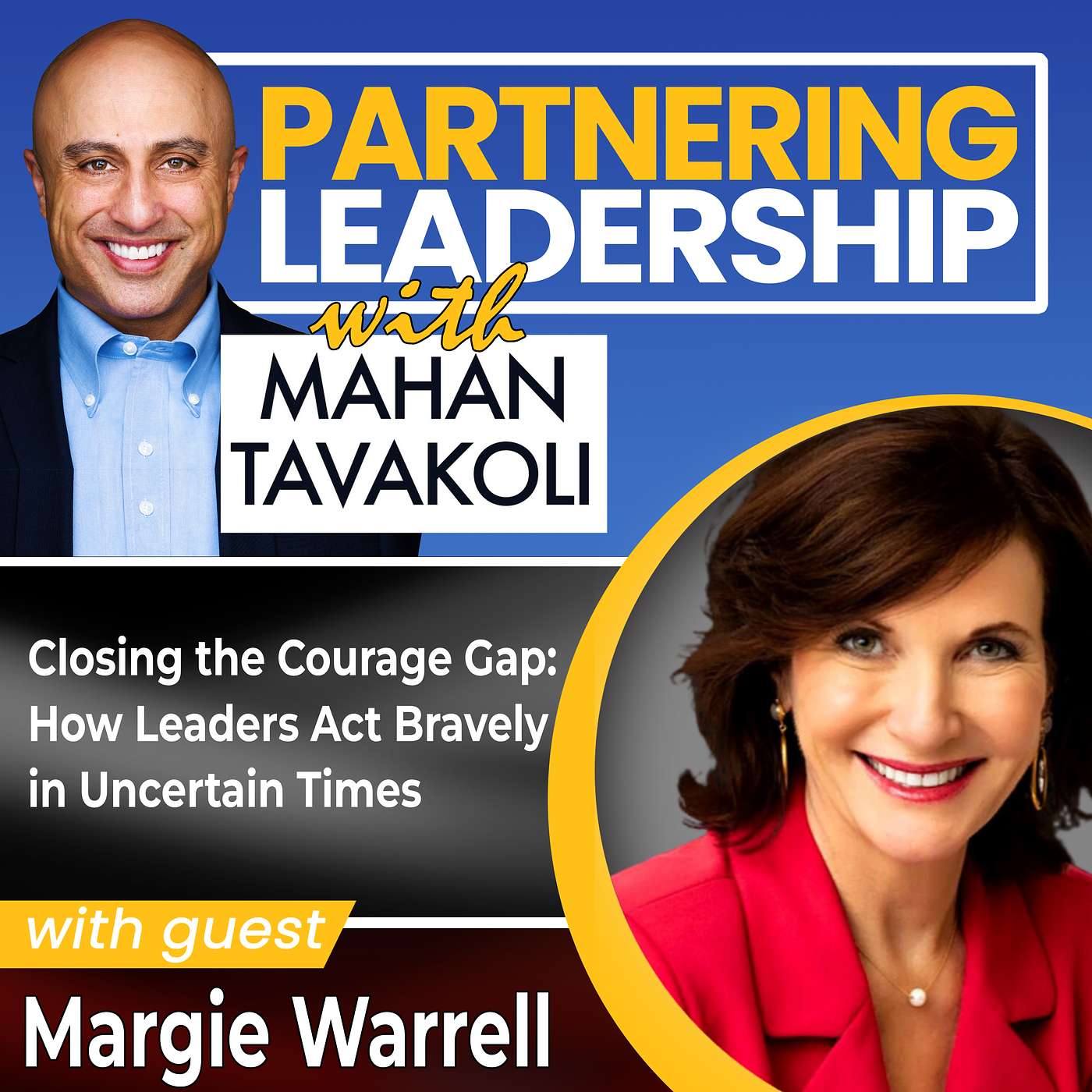 436 Closing the Courage Gap: How Leaders Act Bravely in Uncertain Times with Margie Warrell