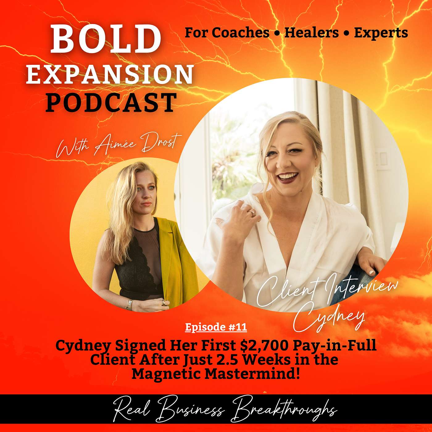 #11 - Cydney Signed Her First $2,700 Pay-in-Full Client After Just 2.5 Weeks in the Magnetic Mastermind! (S1E11) episode artwork