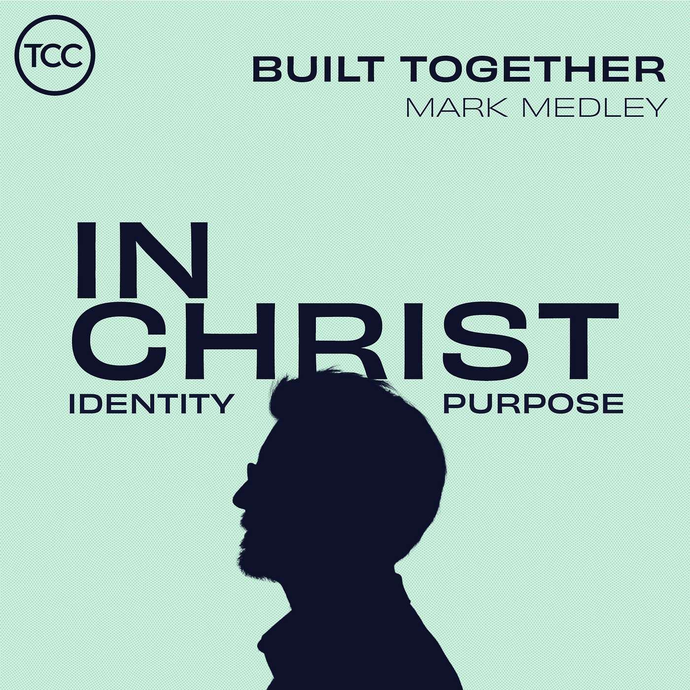 In Christ - Built Together